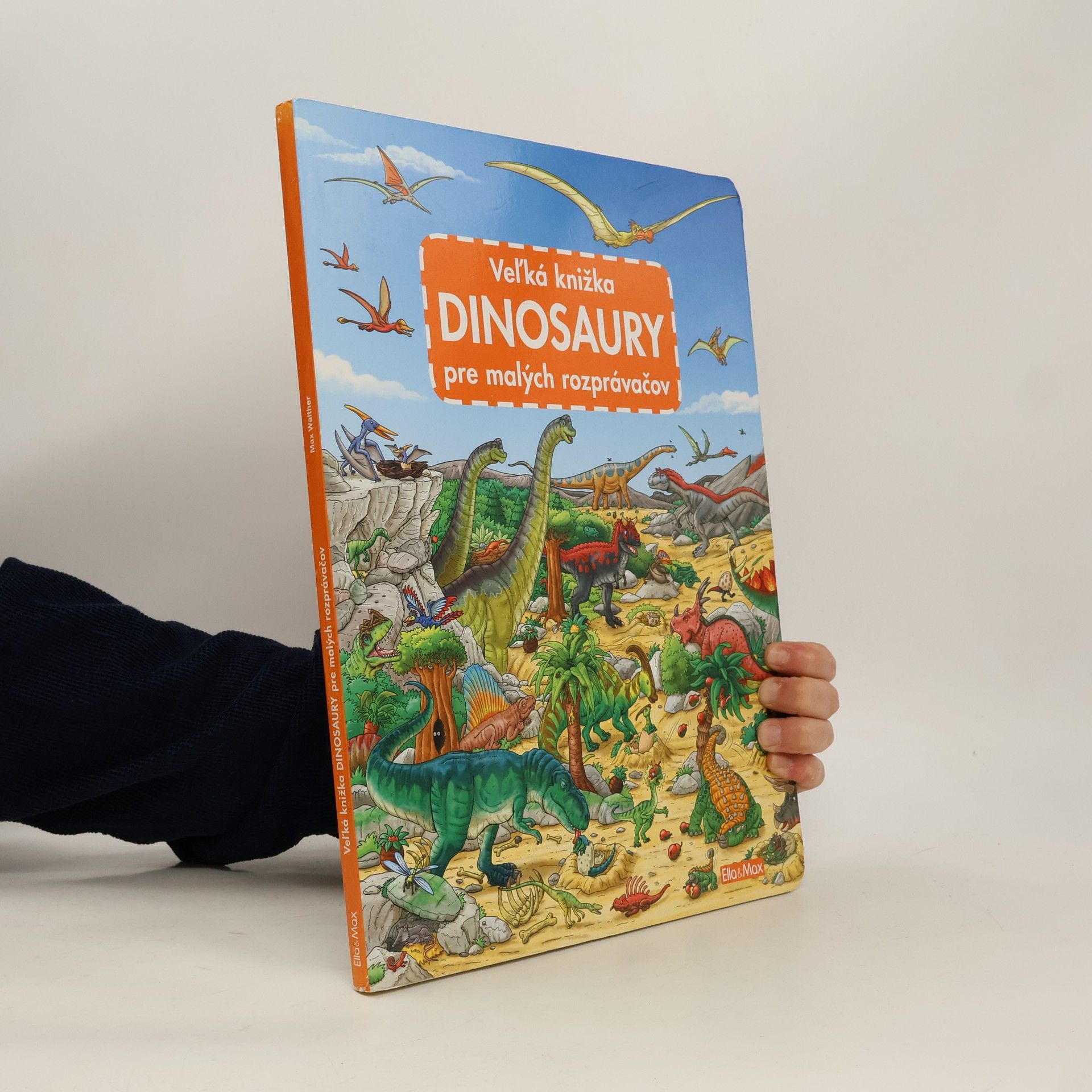 Max Walther Veľká knižka DINOSAURY pre malých rozprávačov