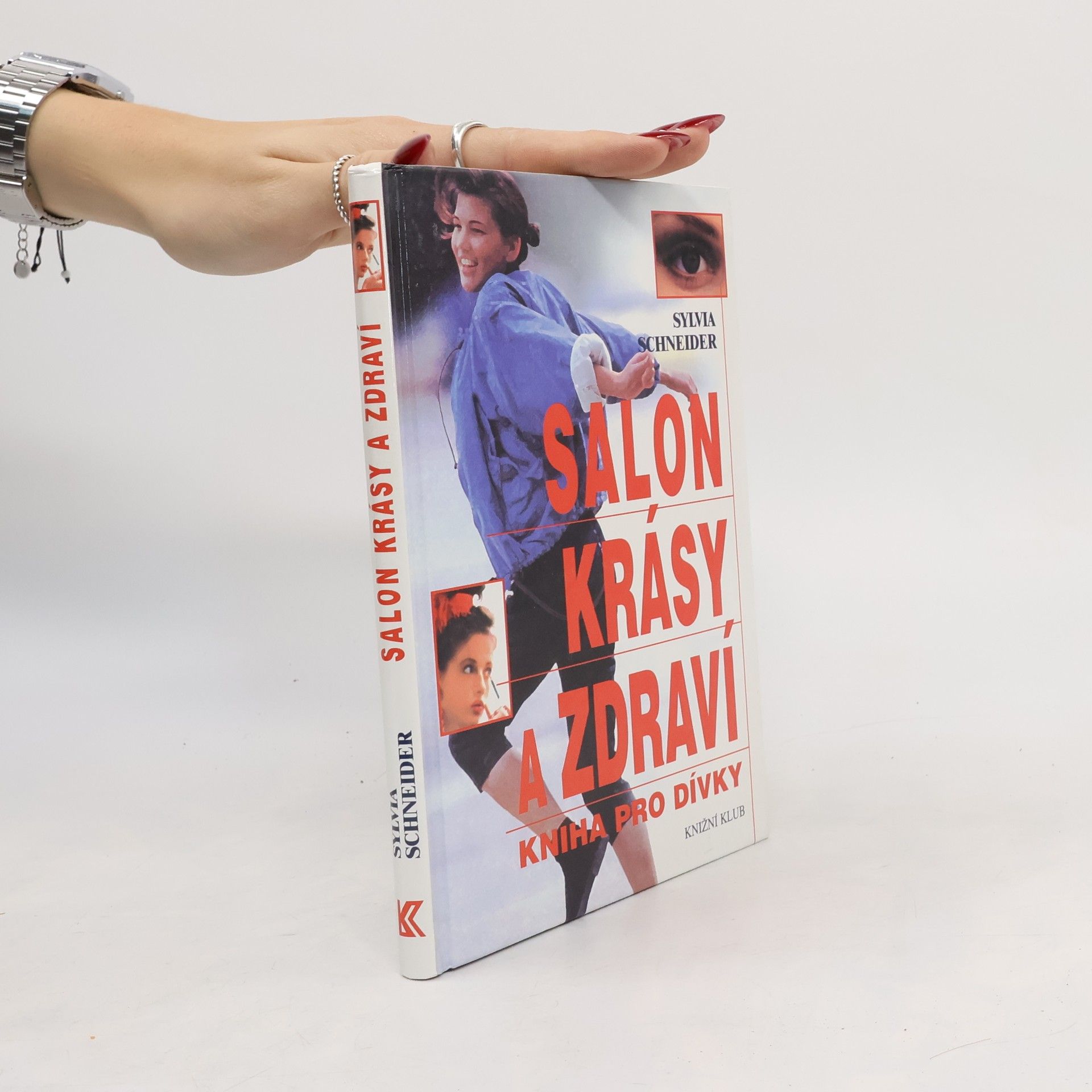 Sylvia Schneider Salon krásy a zdraví. Kniha pro dívky