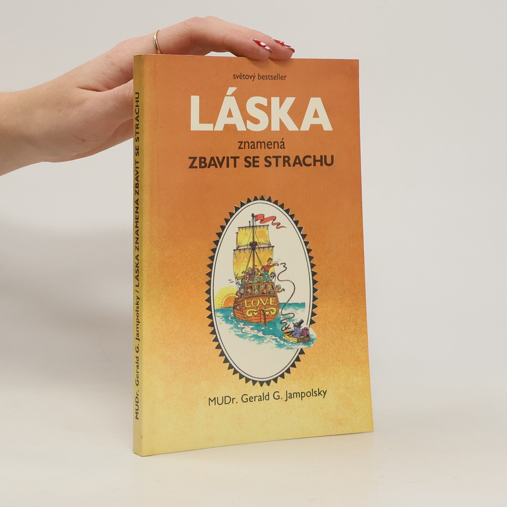 Gerald G. Jampolsky Láska znamená zbavit se strachu