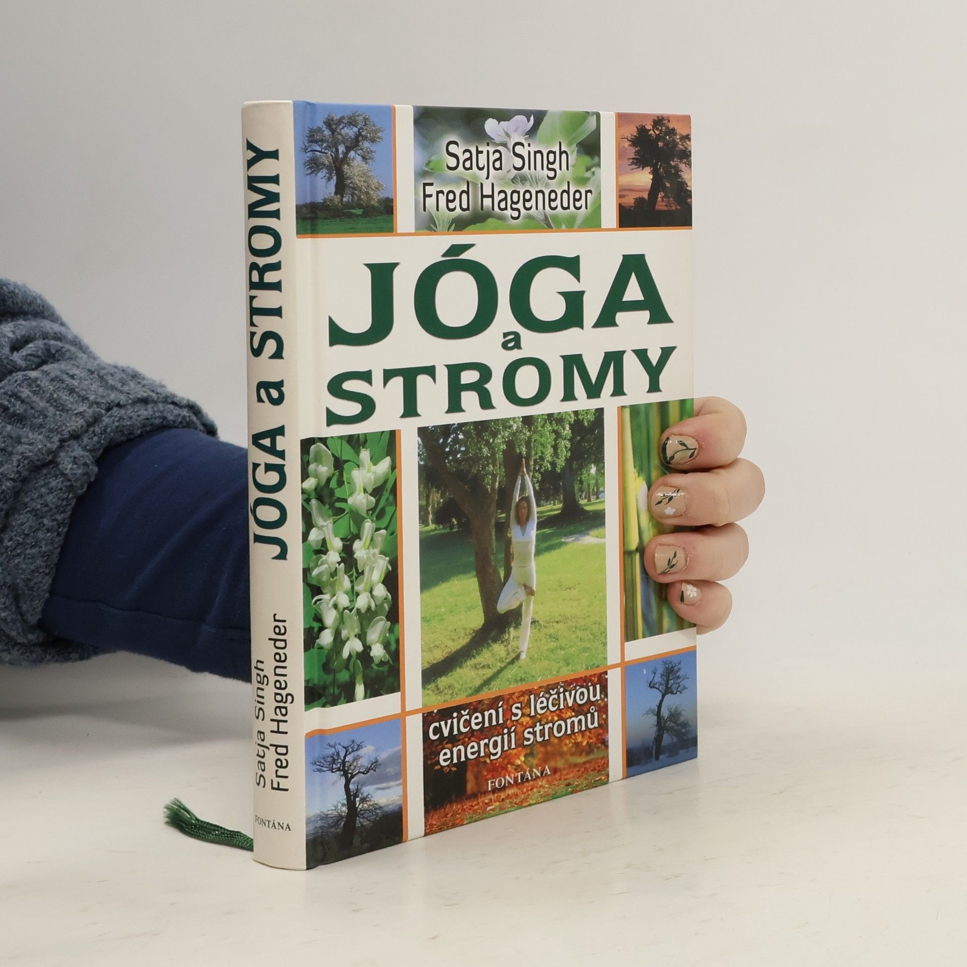 Satya Singh Jóga a stromy: Cvičení s léčivou energií stromů