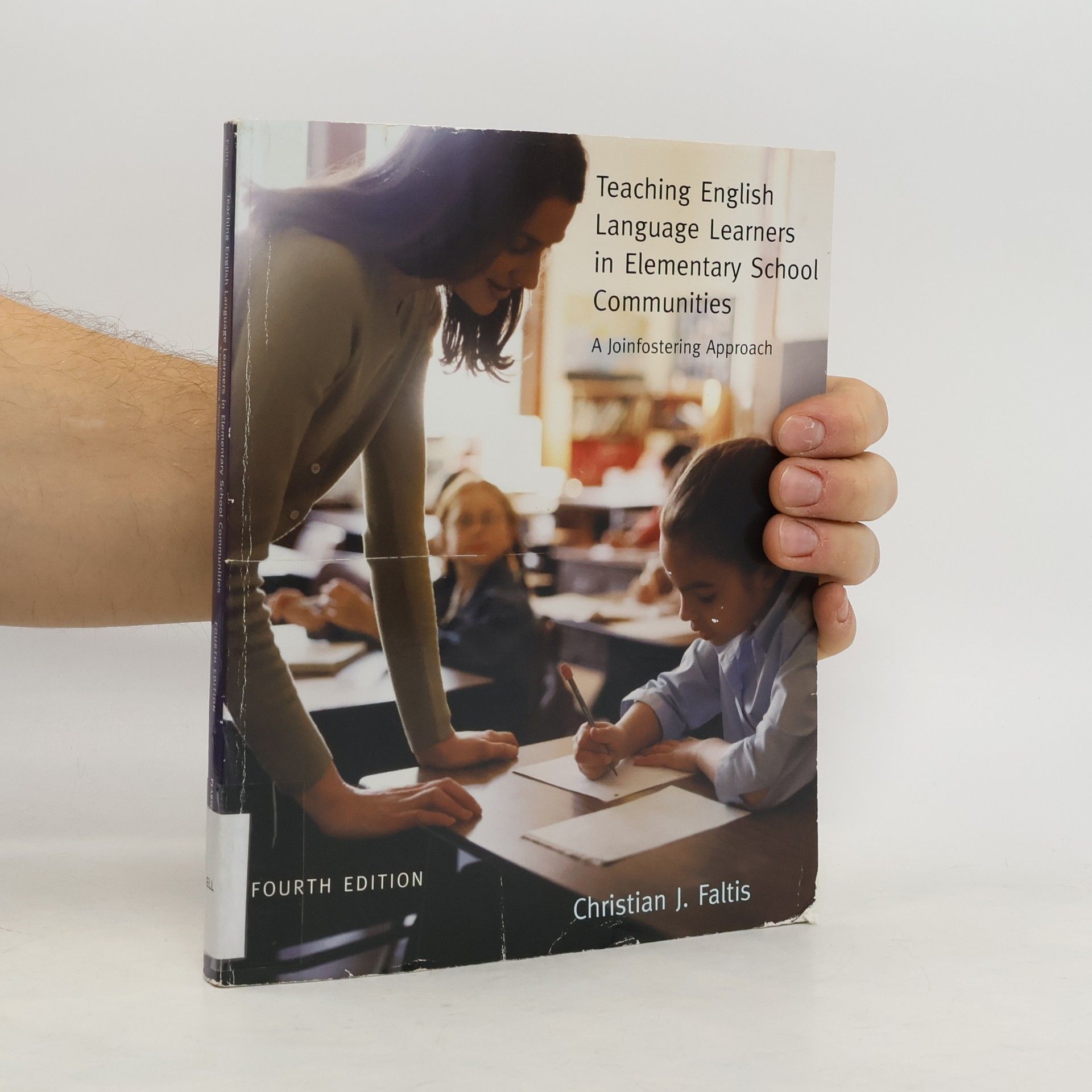 Christian J. Faltis Teaching English Language Learners in Elementary School Communities