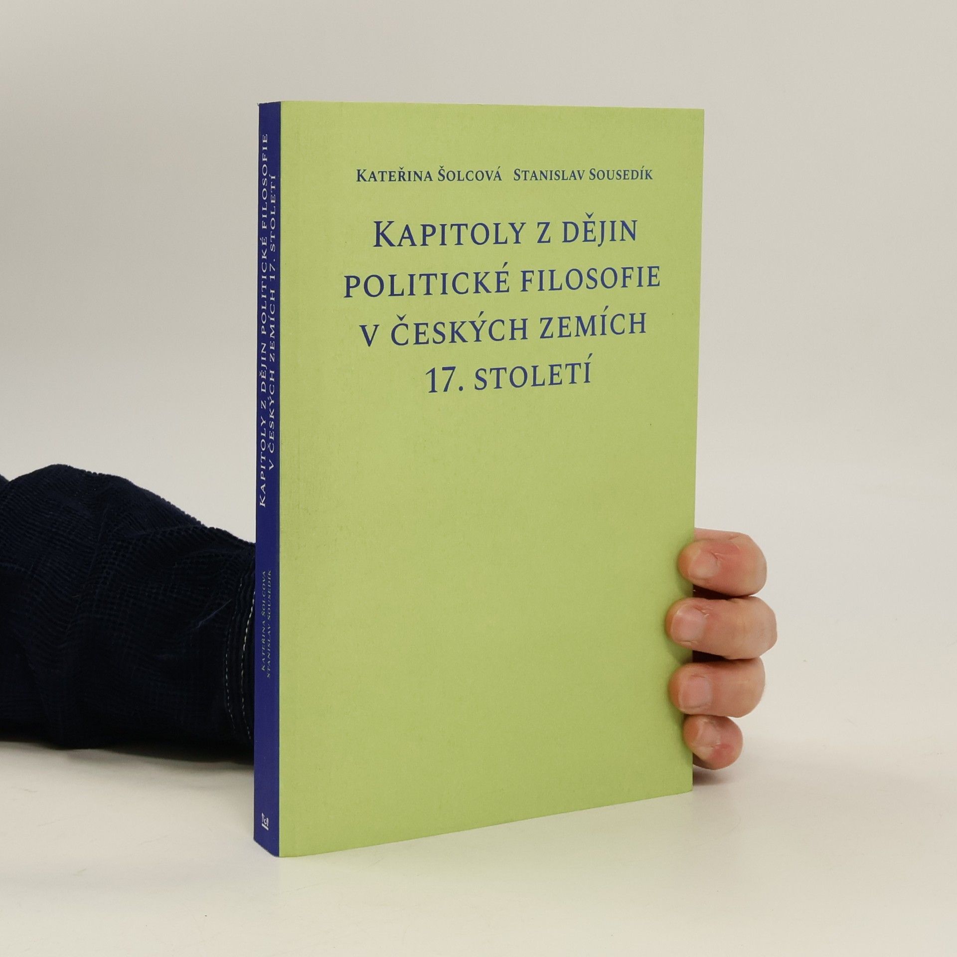 Stanislav Sousedík Kapitoly z dějin politické filosofie v českých zemích 17. století