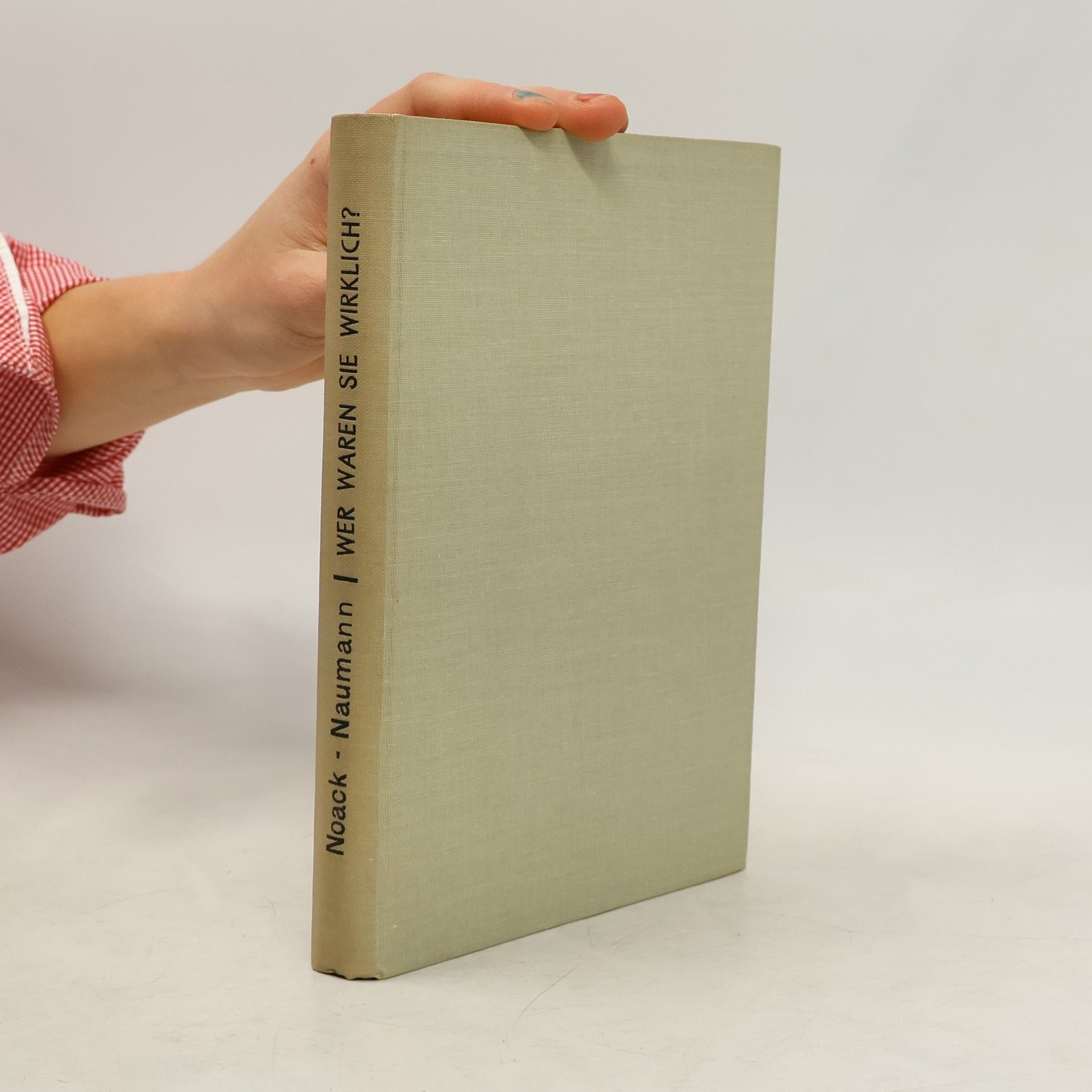 Paul Noack Wer waren sie wirklich?