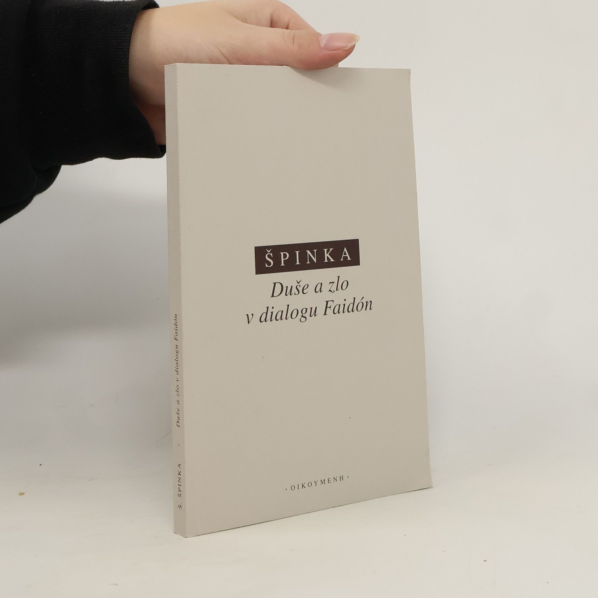 Štěpán Špinka Duše a zlo v dialogu Faidón