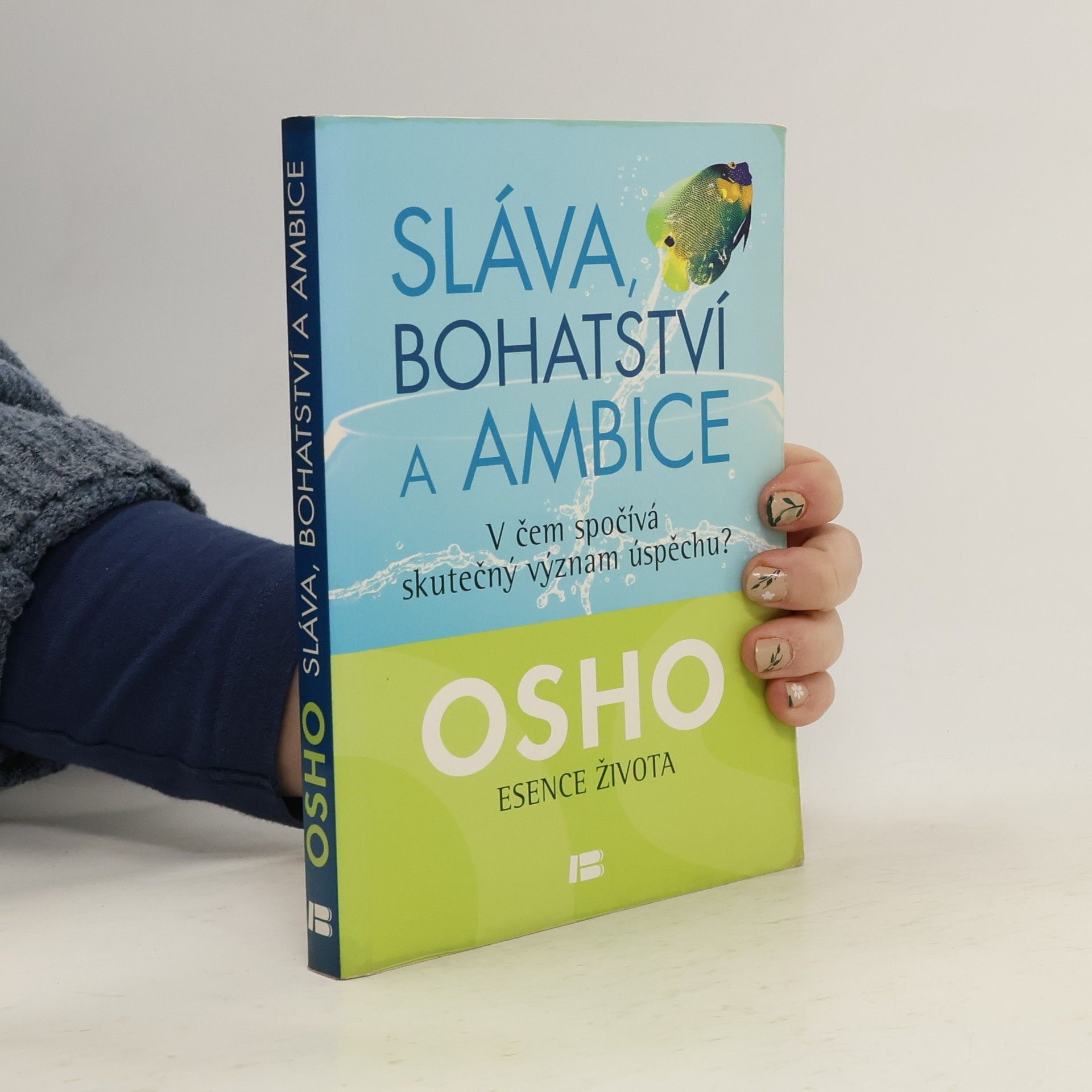 Ošó Sláva, bohatství a ambice : v čem spočívá skutečný význam úspěchu?