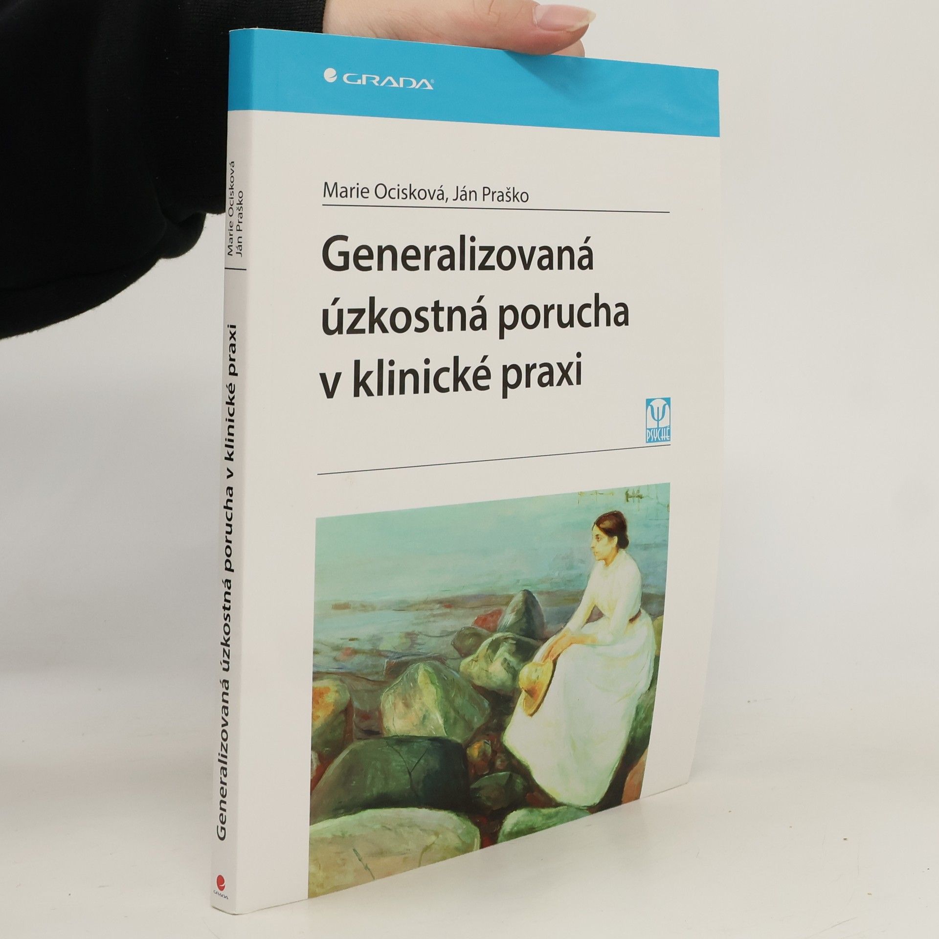 Marie Ocisková Generalizovaná úzkostná porucha v klinické praxi