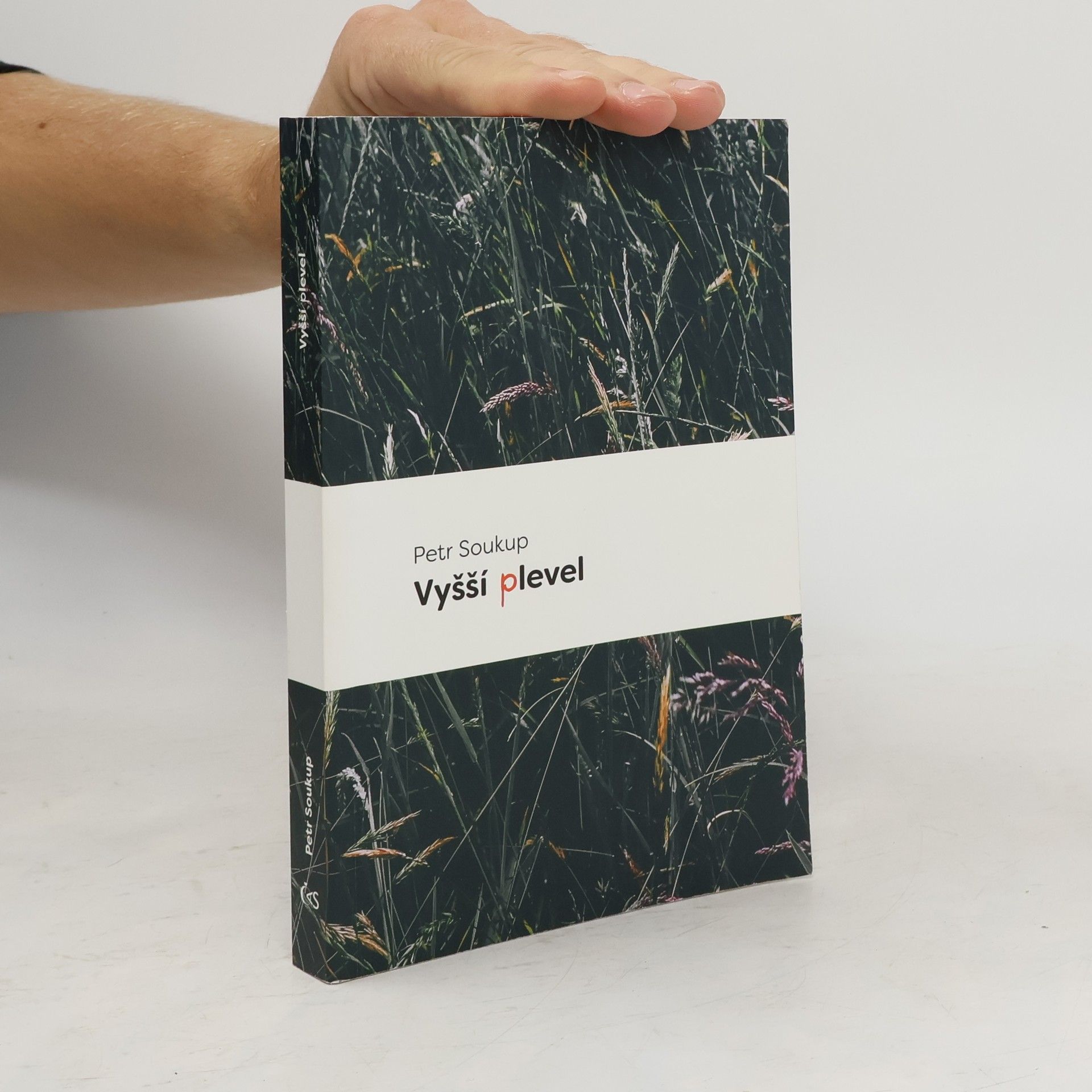 Petr Soukup Vyšší plevel