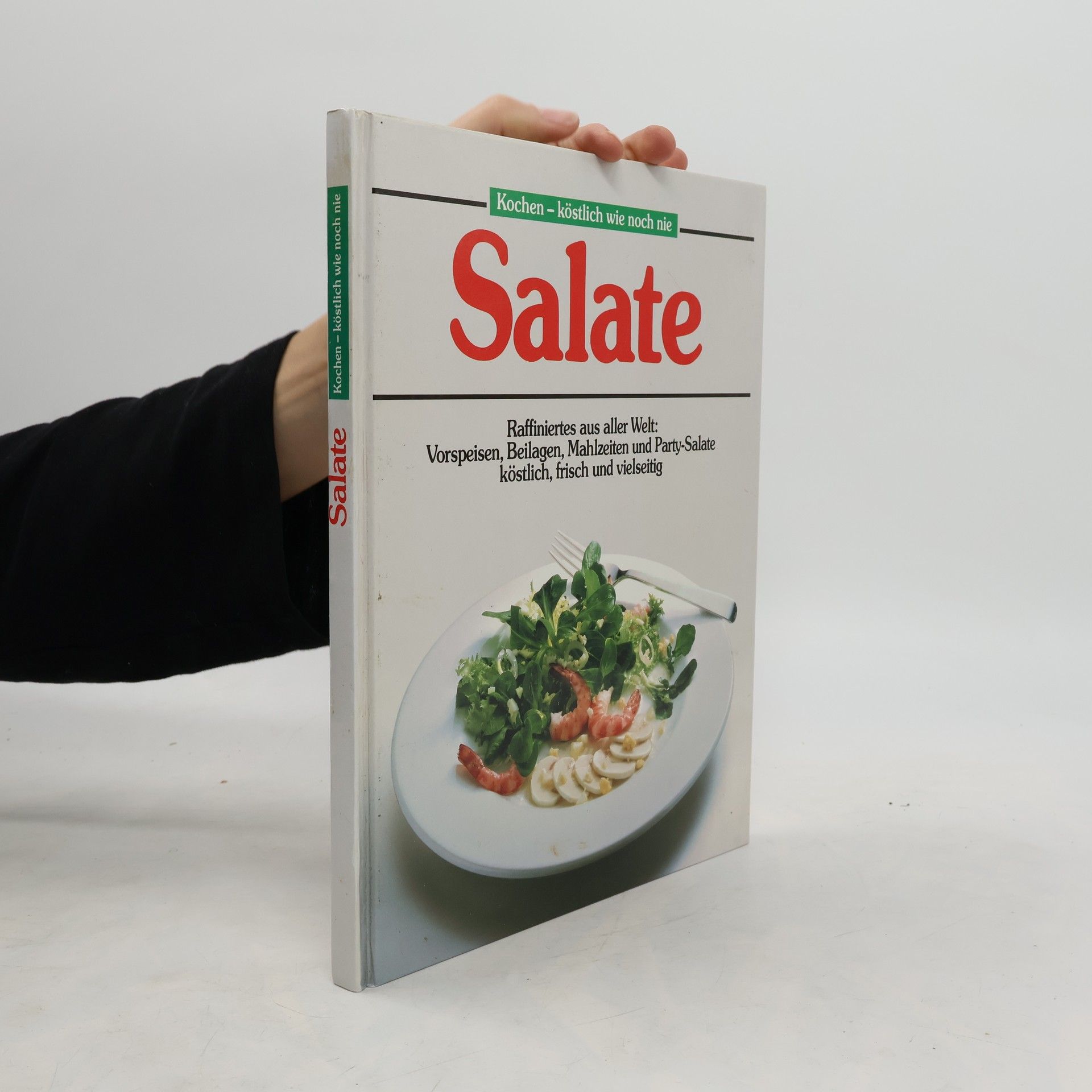 Kolektív autorov Salate. Köchen - Köstlich Wie Noch Nie
