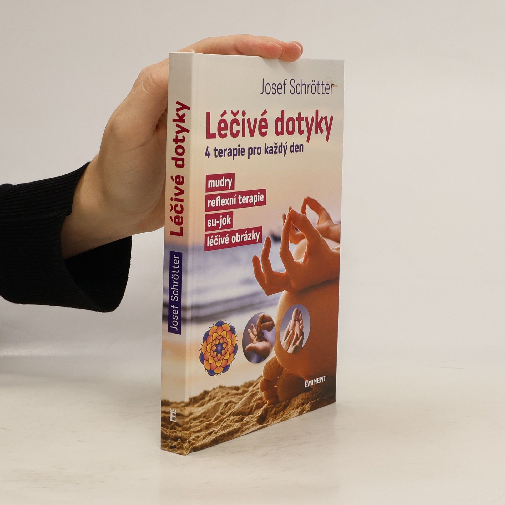 Josef Schrötter Léčivé dotyky – čtyři terapie pro každý den
