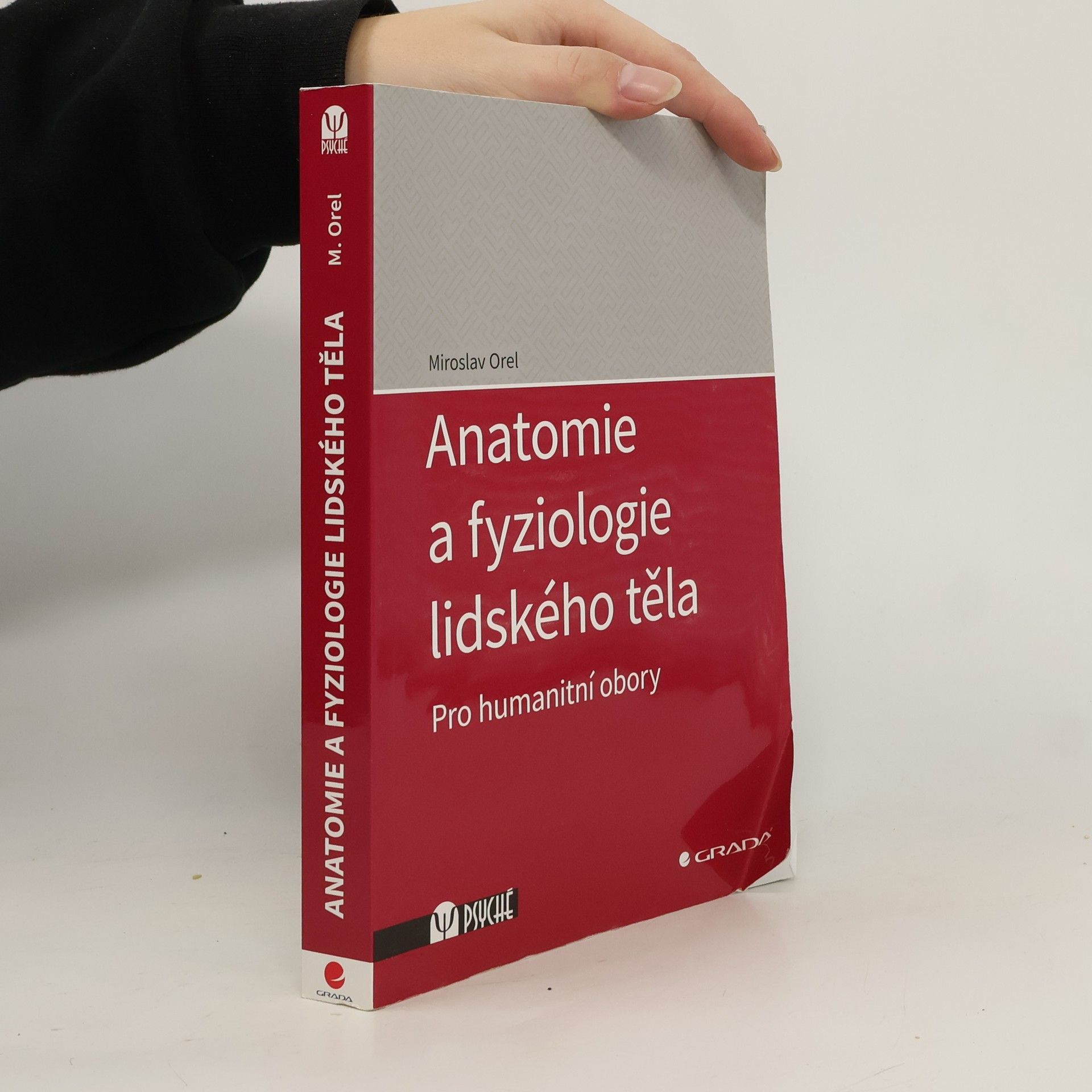 Miroslav Orel Anatomie a fyziologie lidského těla. Pro humanitní obory