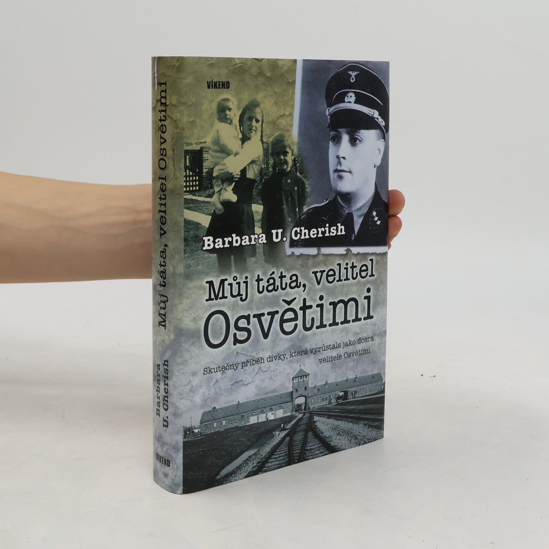 Barbara U. Cherish Můj táta, velitel Osvětimi