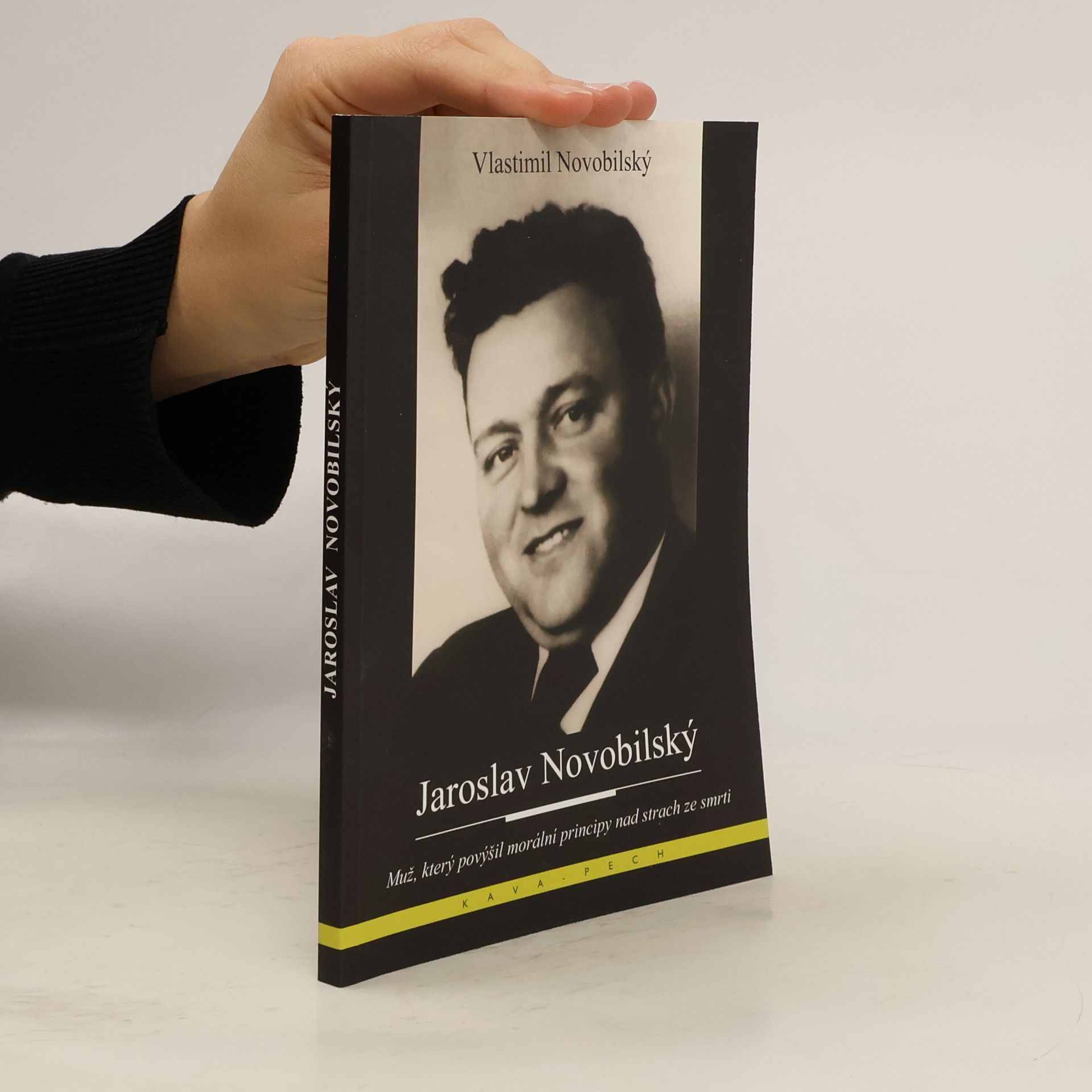 Vlastimil Novobilský Jaroslav Novobilský : muž, který povýšil morální principy nad strach ze smrti
