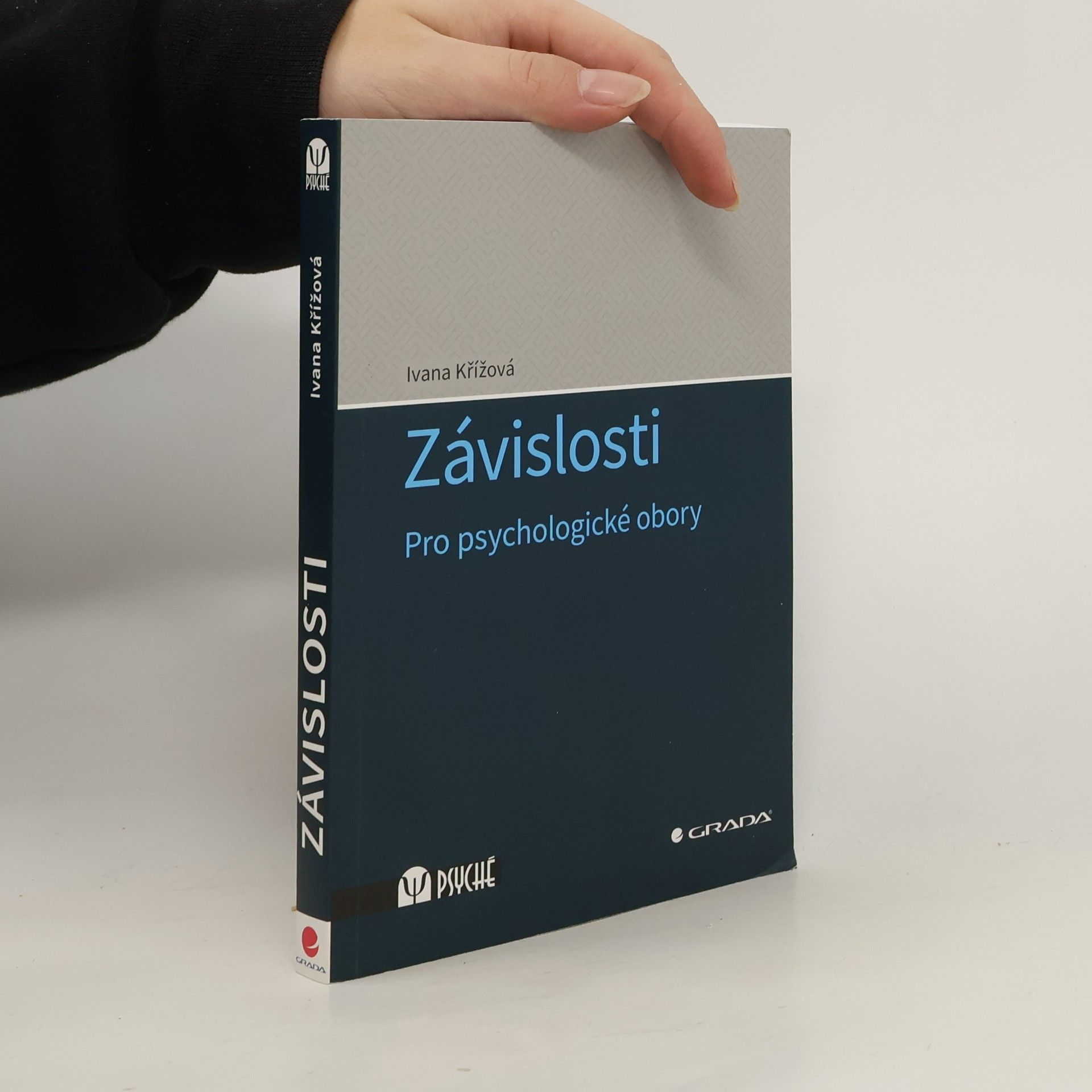 Ivana Křížová Závislosti - Pro psychologické obory