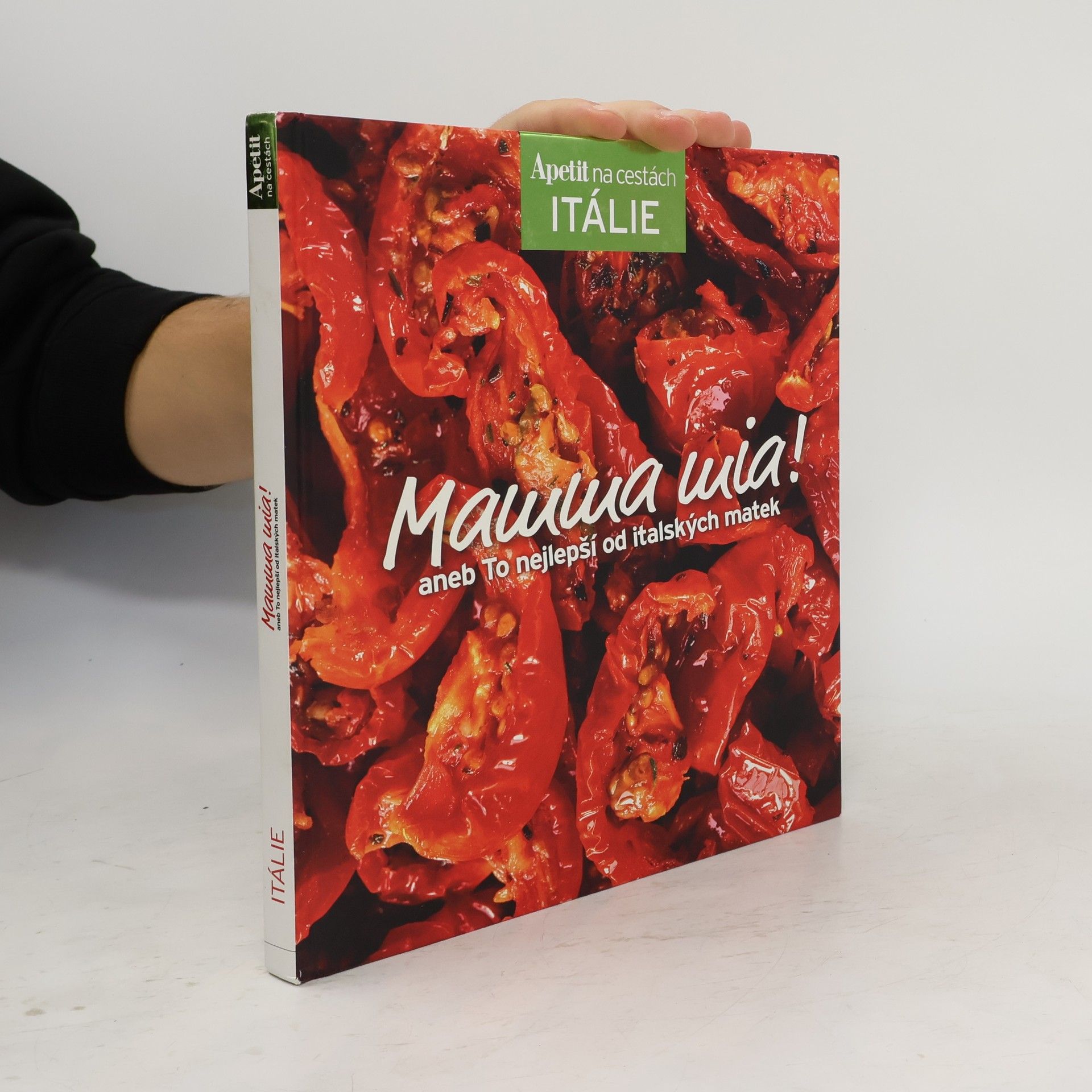 Alena Hrbková Mamma mia!, aneb To nejlepší od italských matek