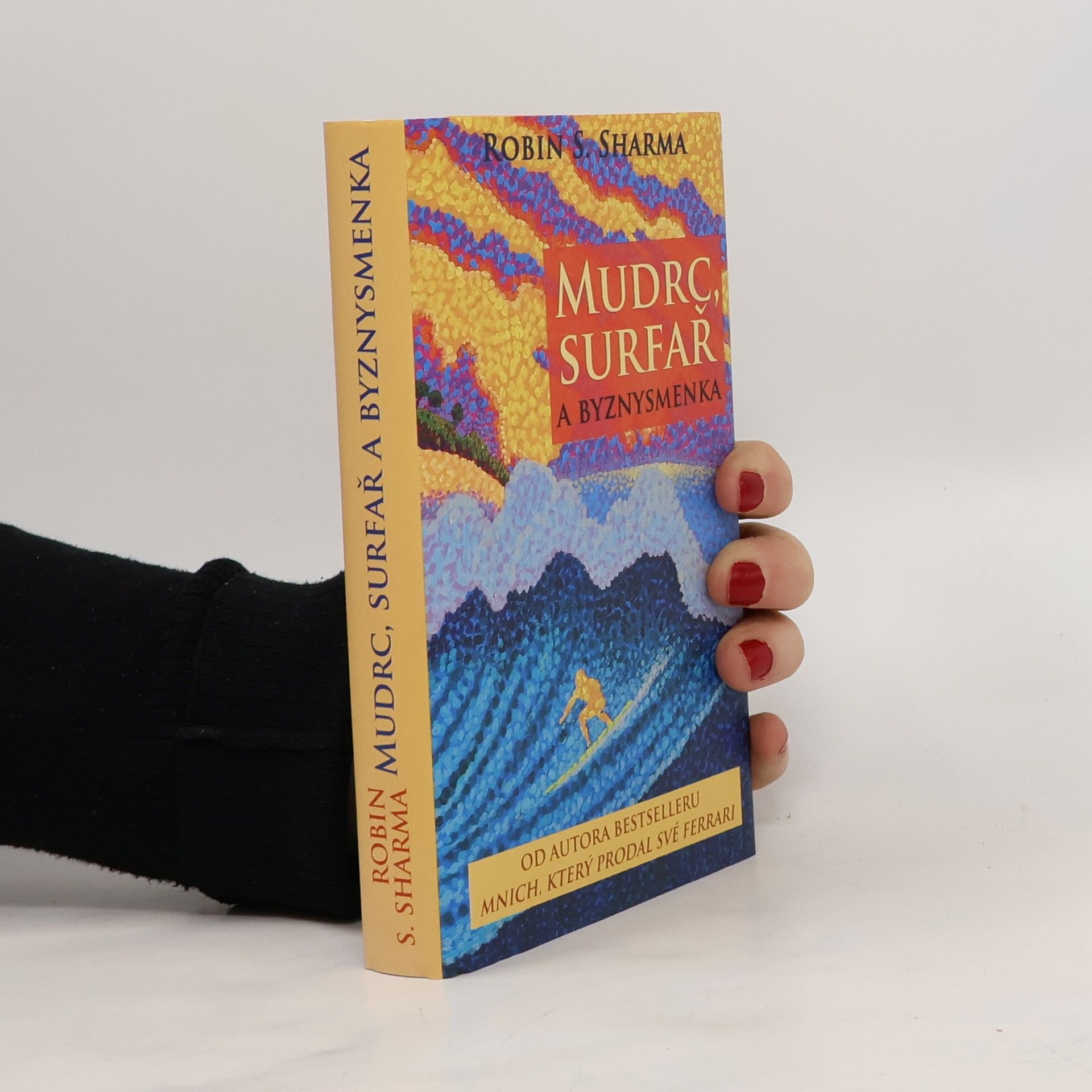 Robin Sharma Mudrc, surfař a byznysmenka