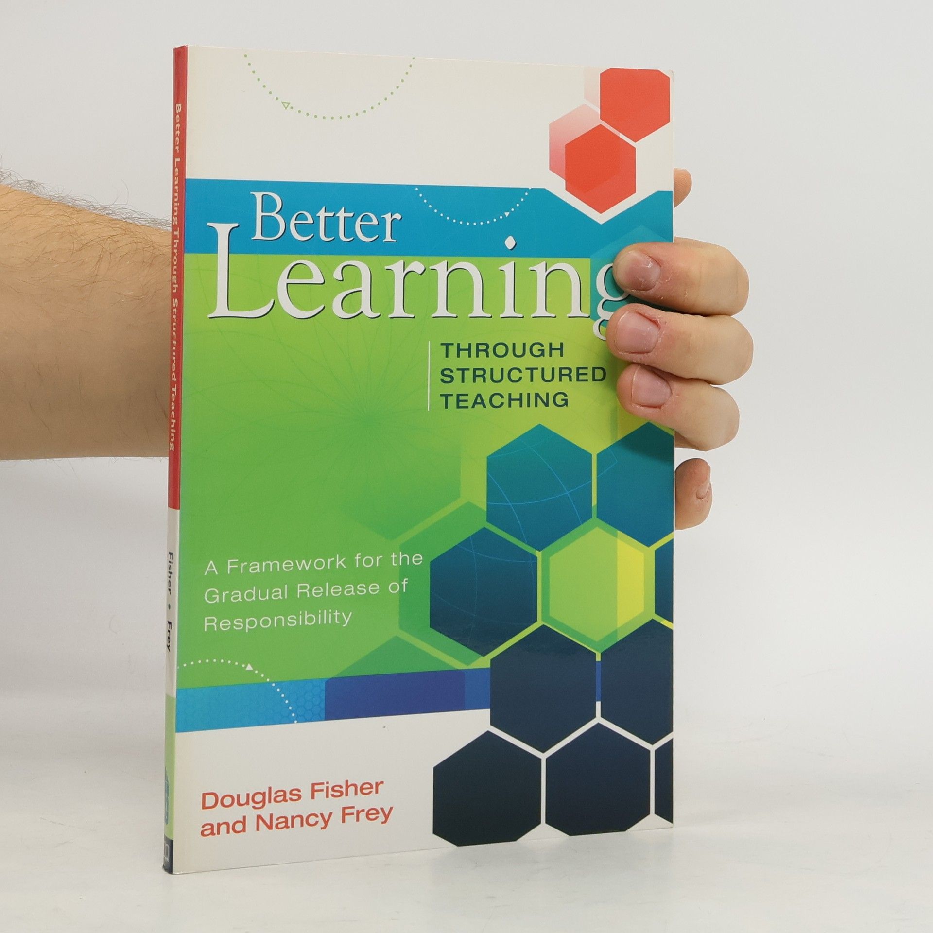 Douglas Fisher Better Learning Through Structured Teaching