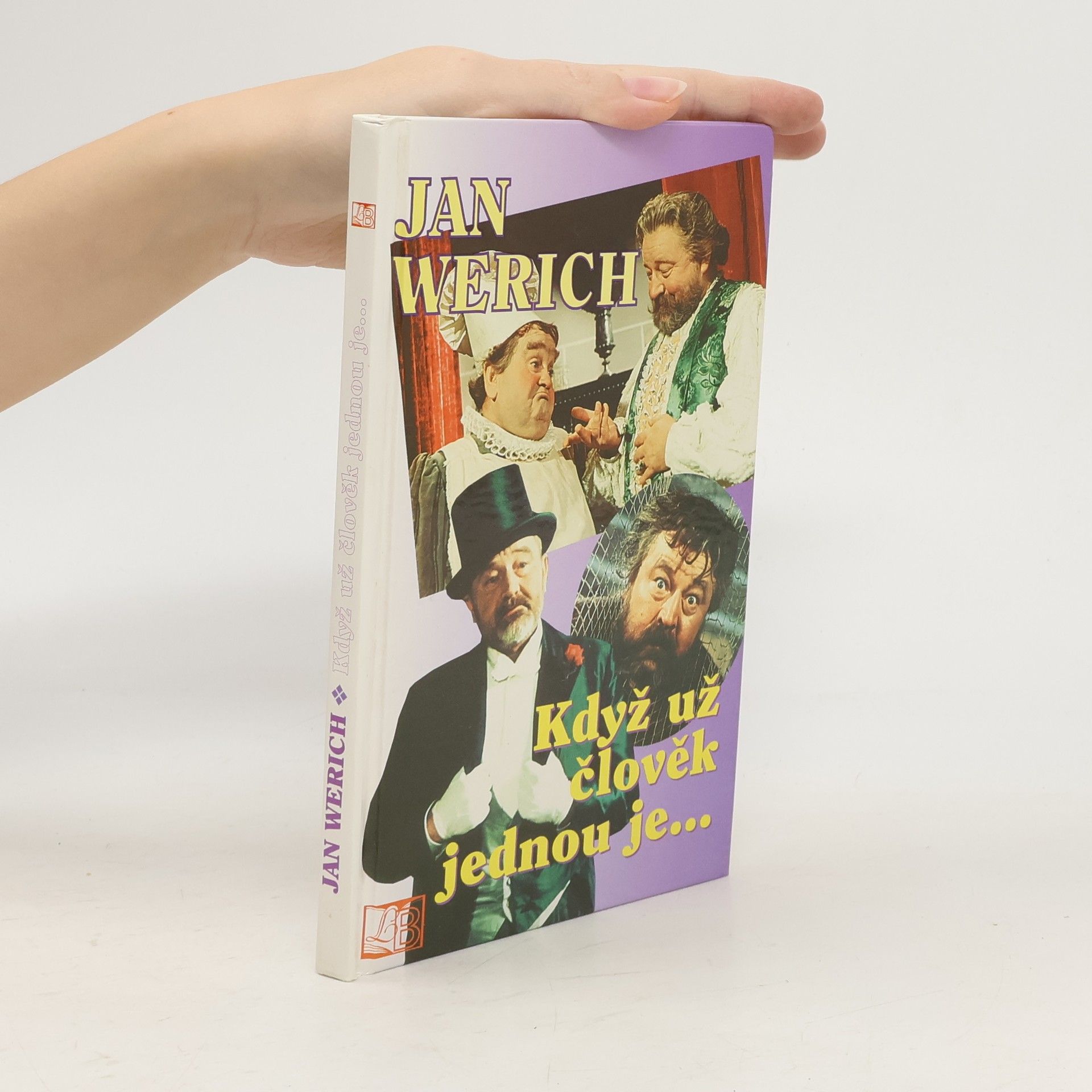 Jan Werich Když už člověk jednou je...
