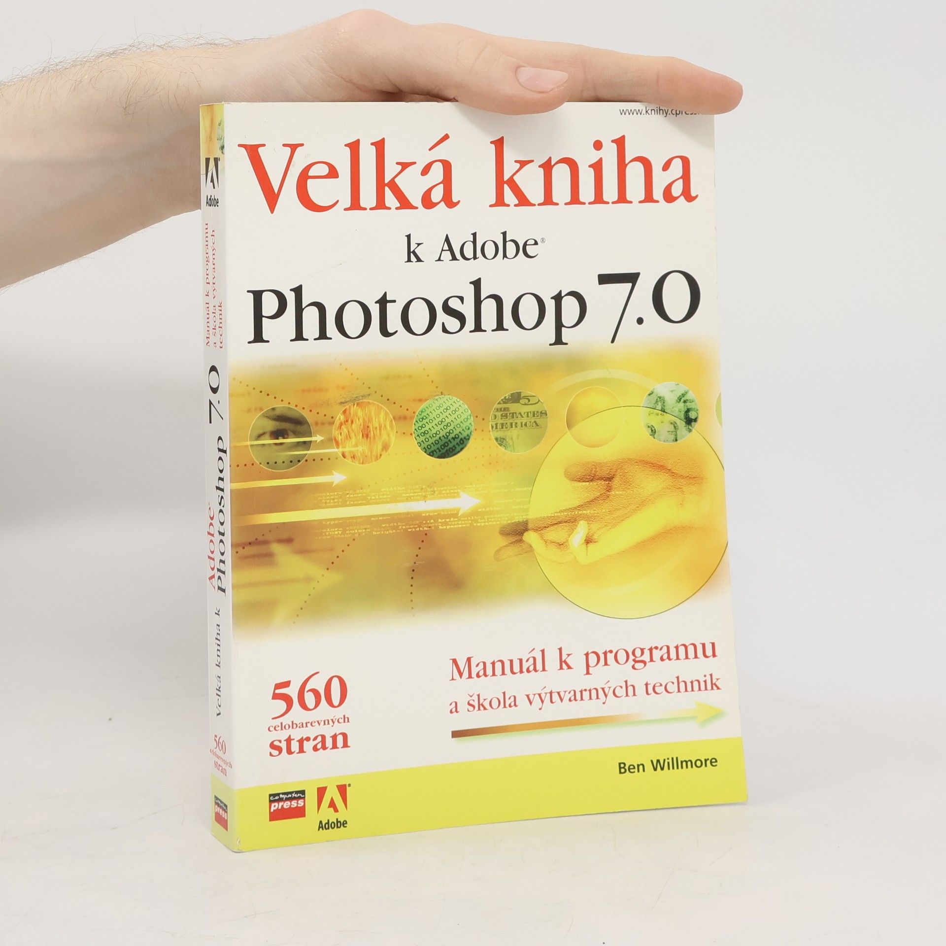 Ben Willmore Velká kniha k Adobe Photoshop 7.0 : manuál k programu a škola výtvarných technik