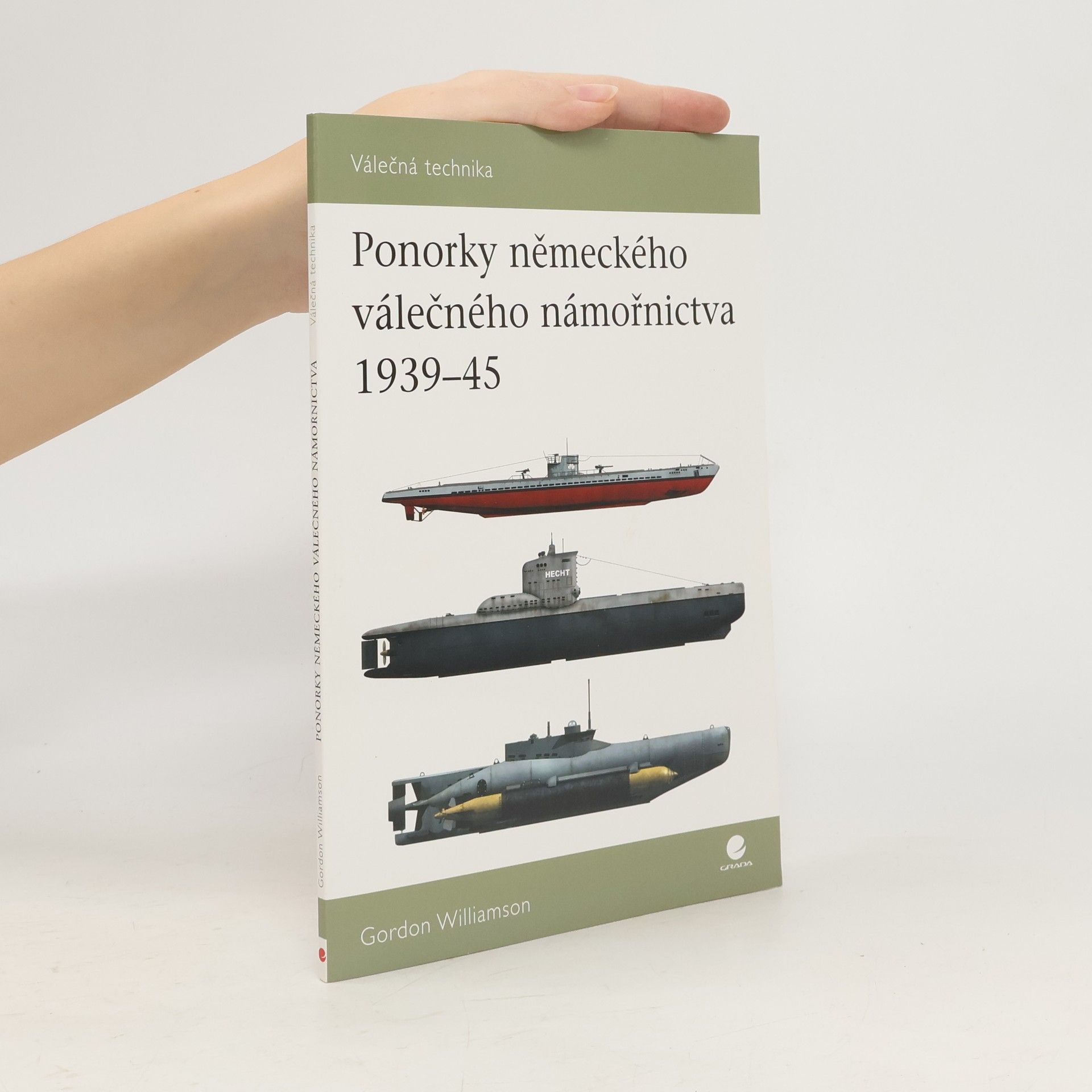 Gordon Williamson Ponorky německého válečného námořnictva 1939-45 (2)