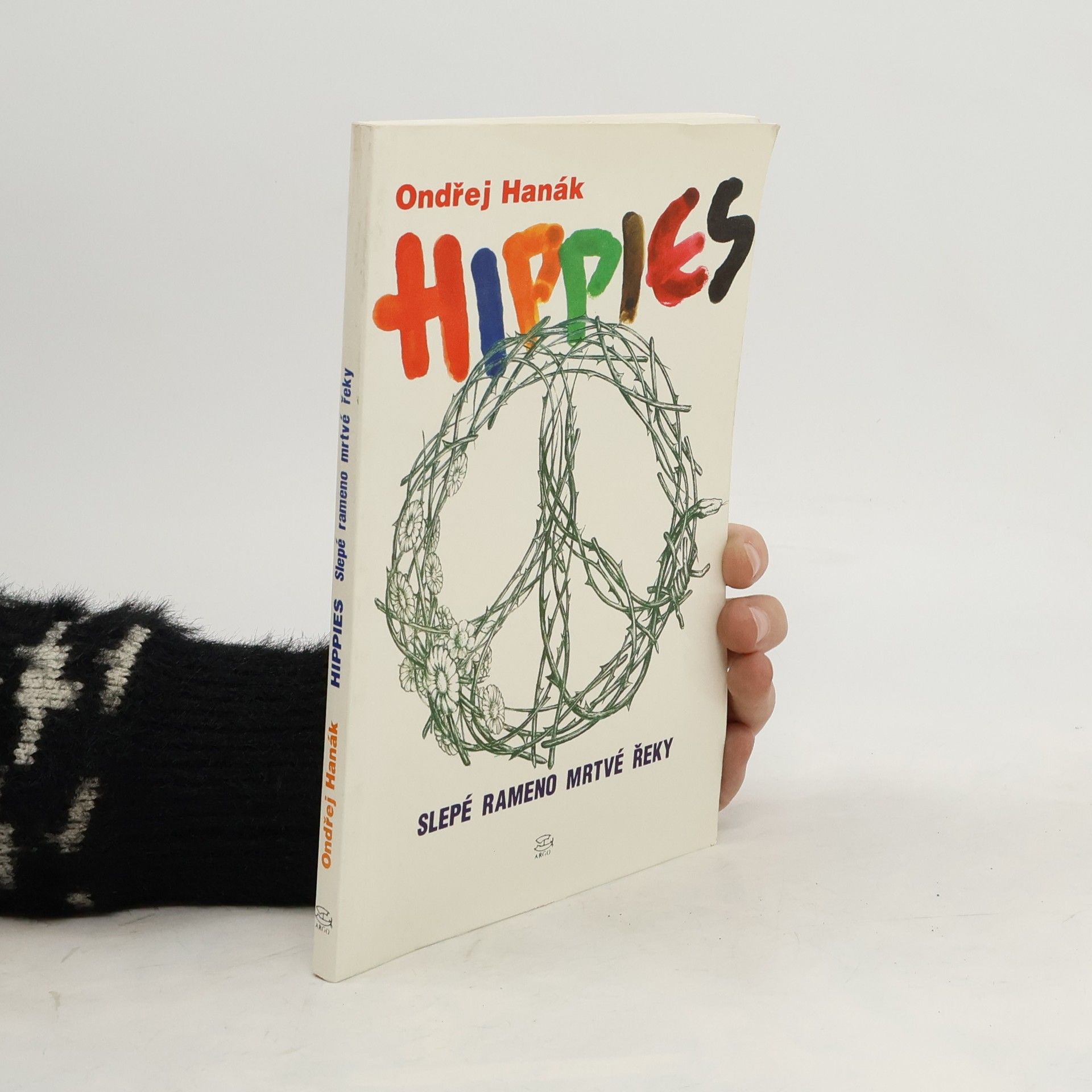 Ondřej Hanák Hippies. Slepé rameno mrtvé řeky