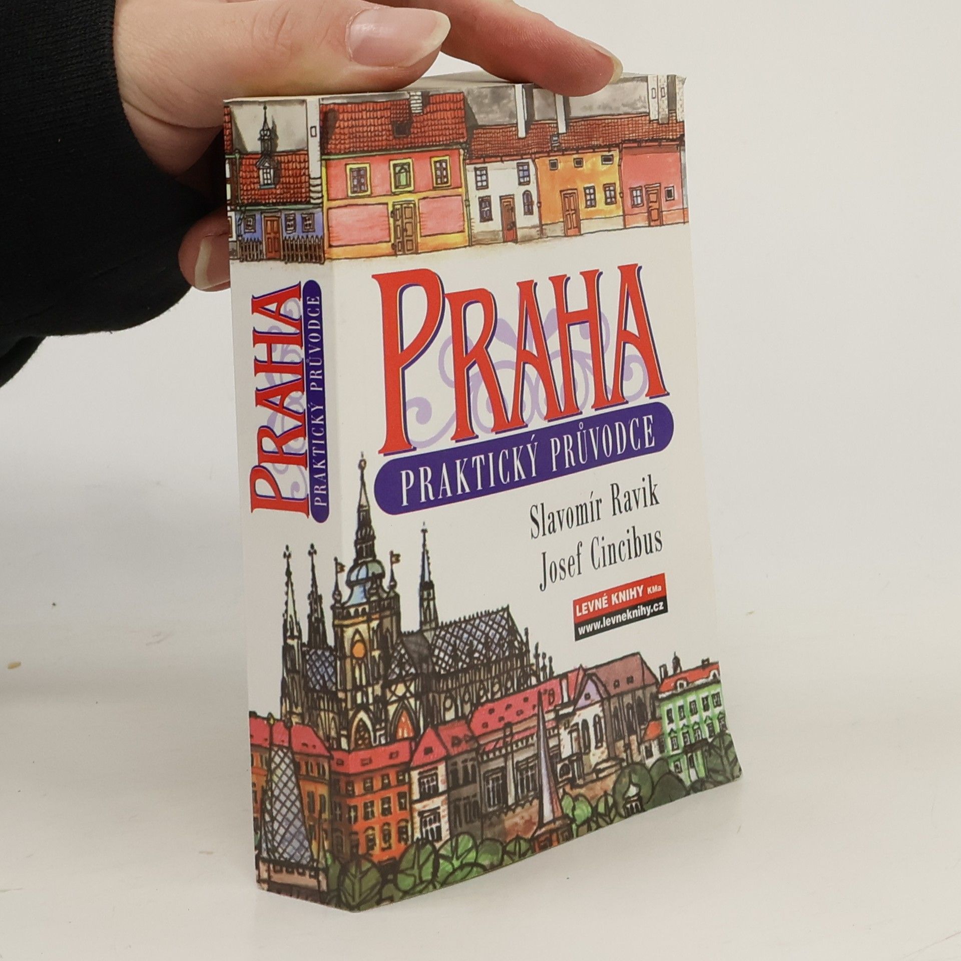 Slavomír Ravik Praha. Praktický průvodce