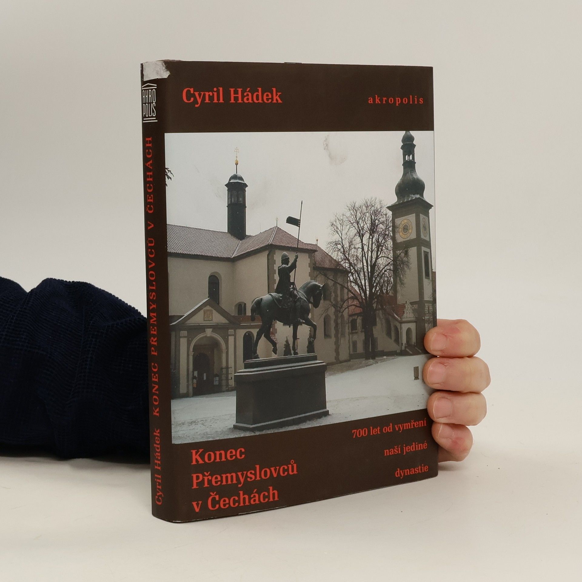 Cyril Hádek Konec Přemyslovců v Čechách