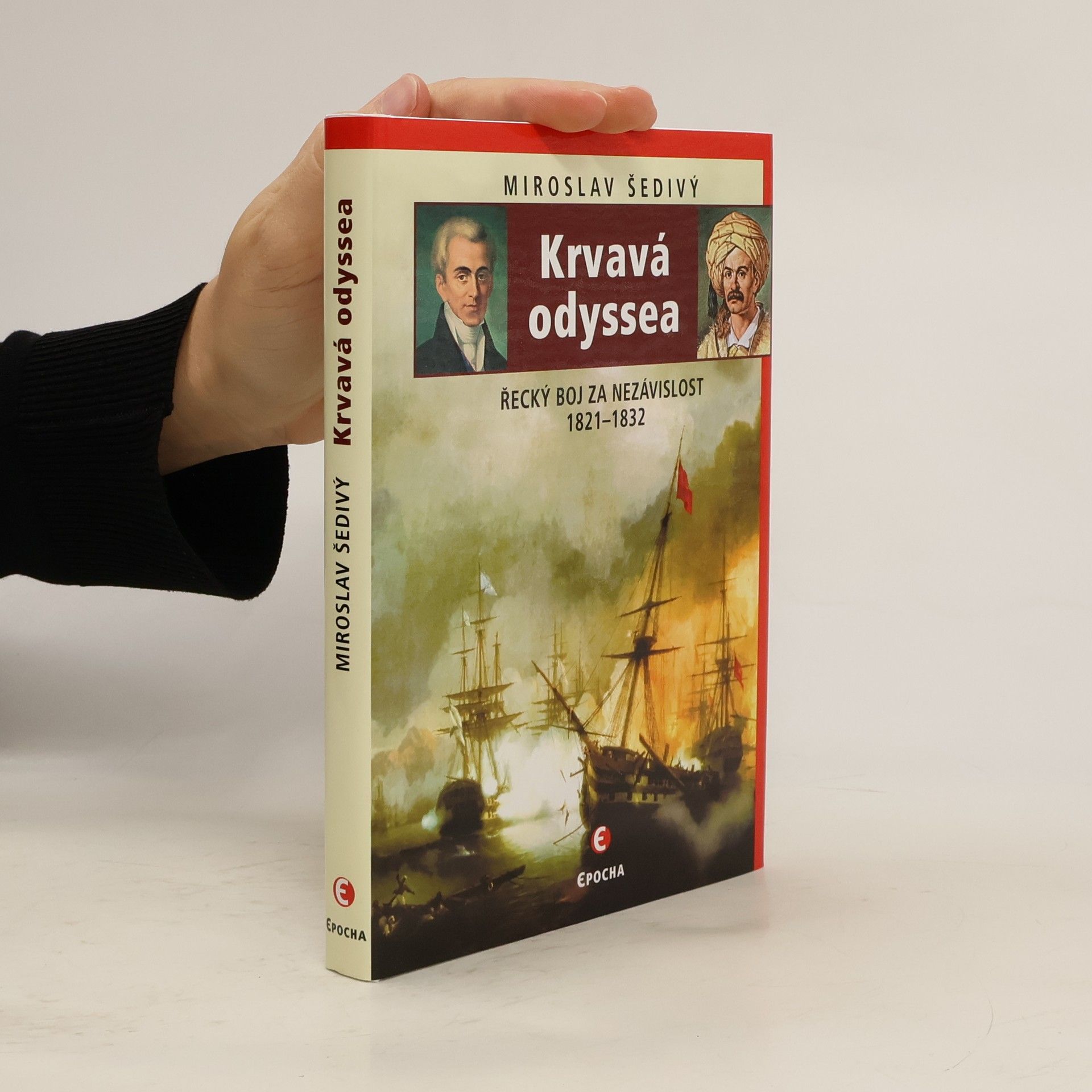 Miroslav Šedivý Krvavá odyssea: Řecký boj za nezávislost 1821–1832