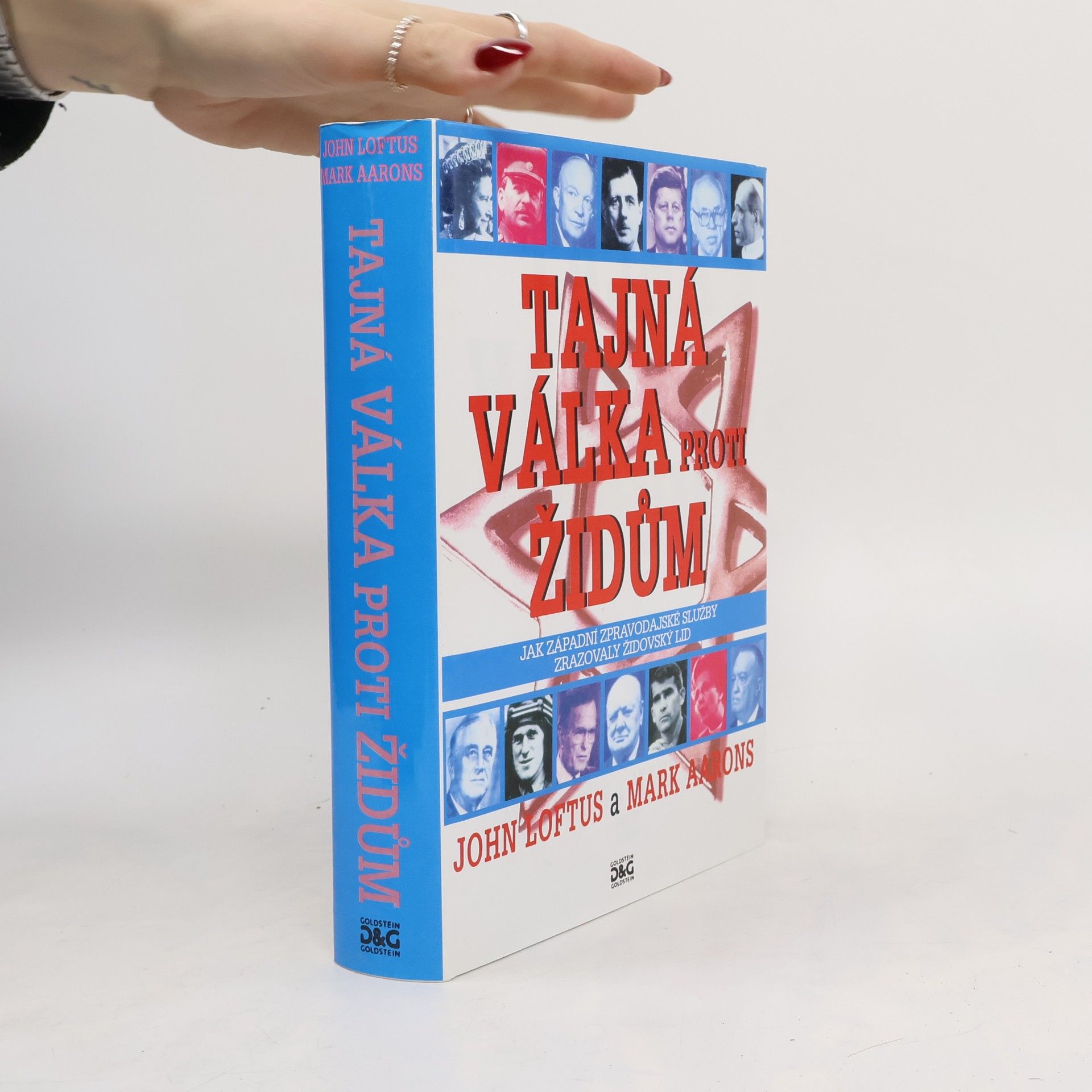 John Loftus Tajná válka proti Židům : jak západní zpravodajské služby zrazovaly židovský lid