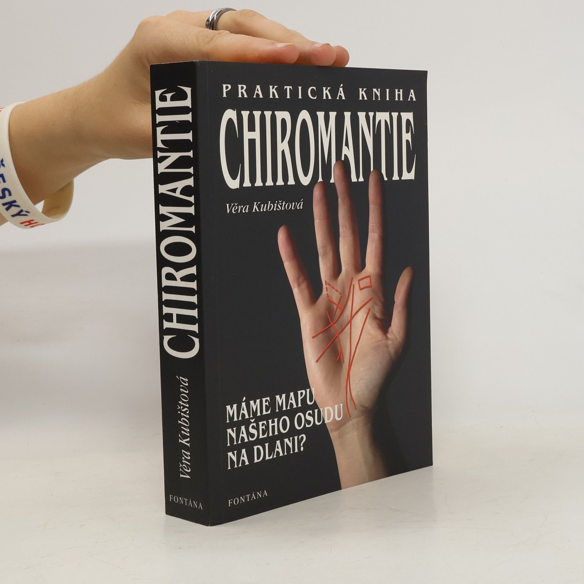 Praktická kniha chiromantie : svědectví našich dlaní a rukou : máme mapu našeho osudu na dlani?