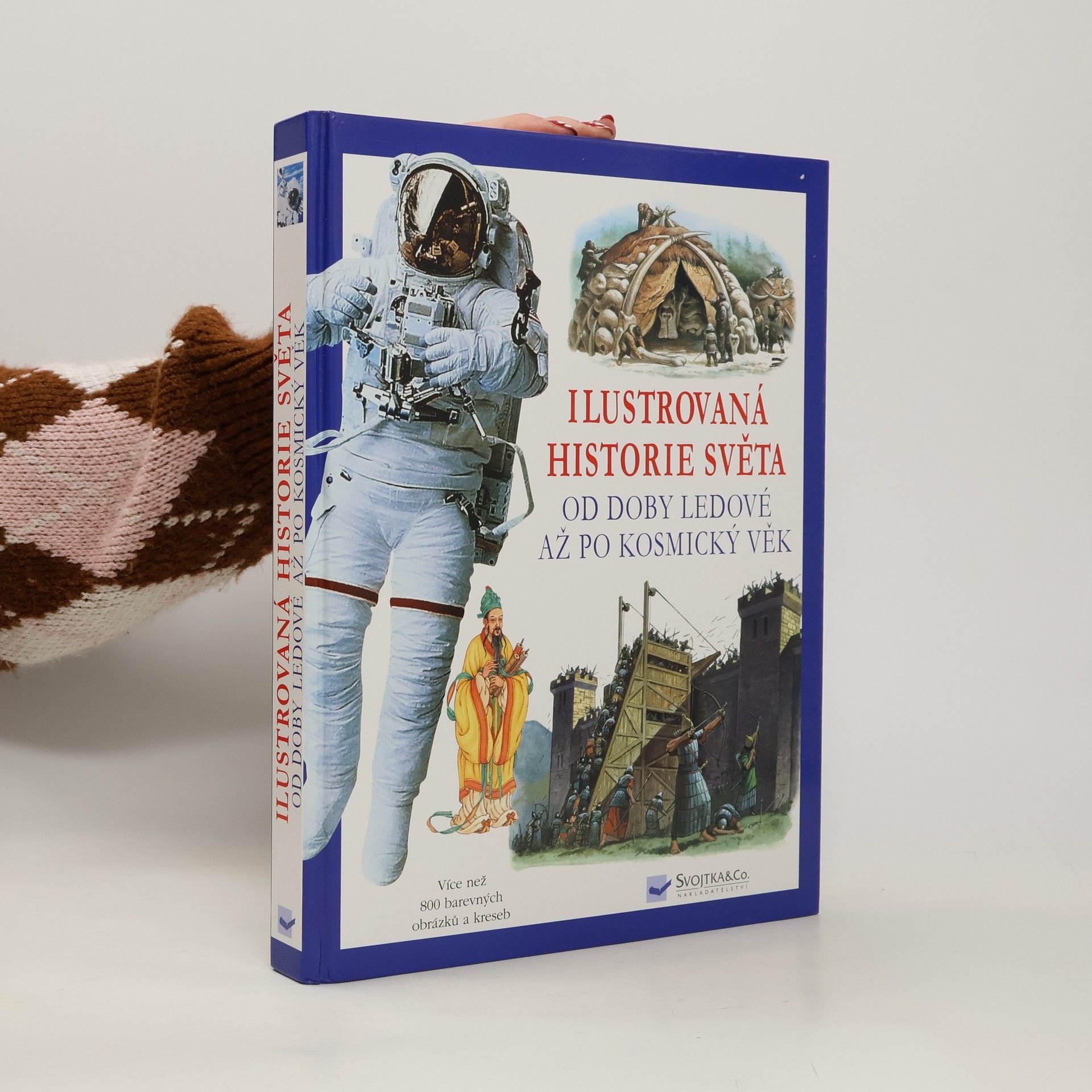 Ilustrovaná historie světa od doby ledové až po kosmický věk