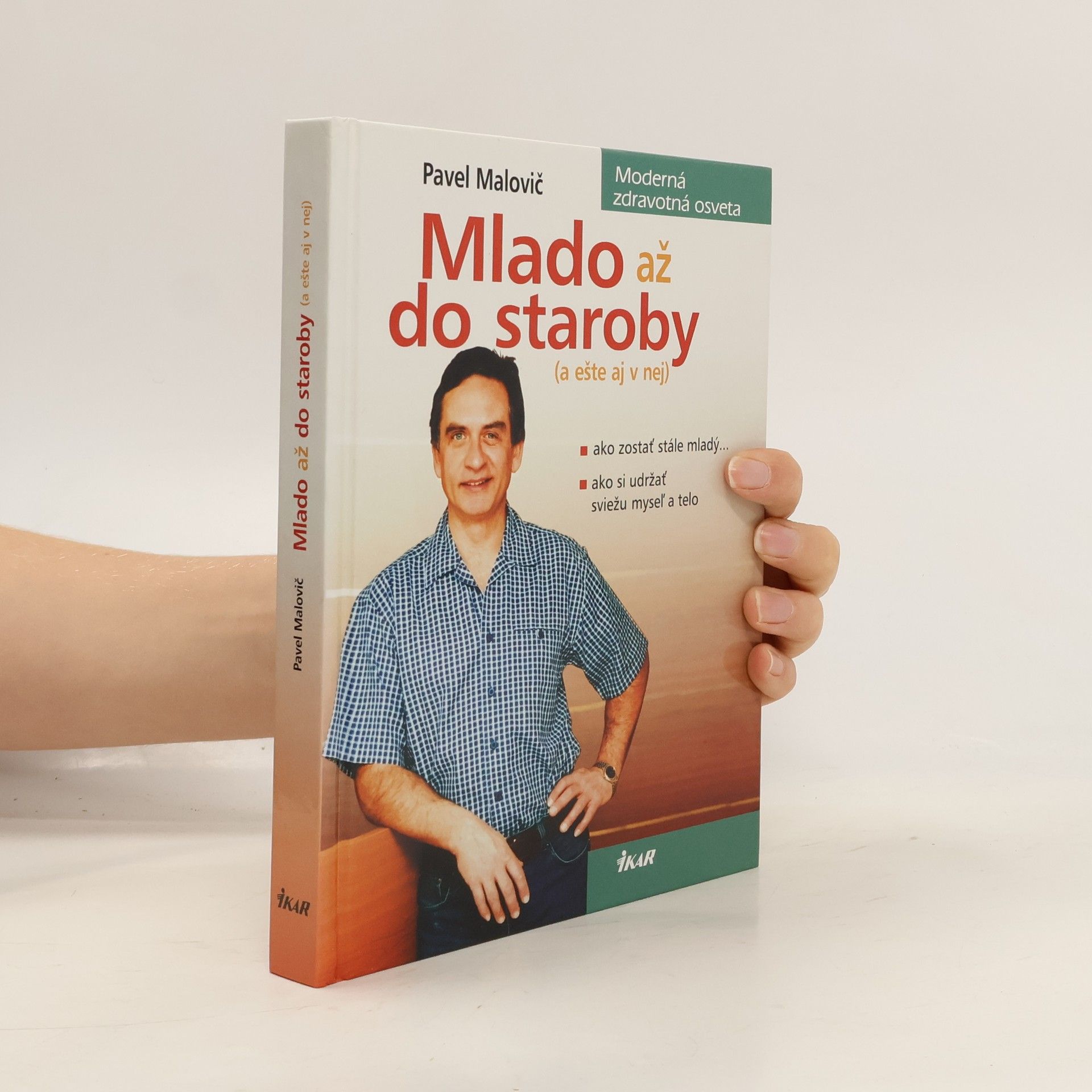 Pavel Malovič Mlado až do staroby (a ešte aj v nej)