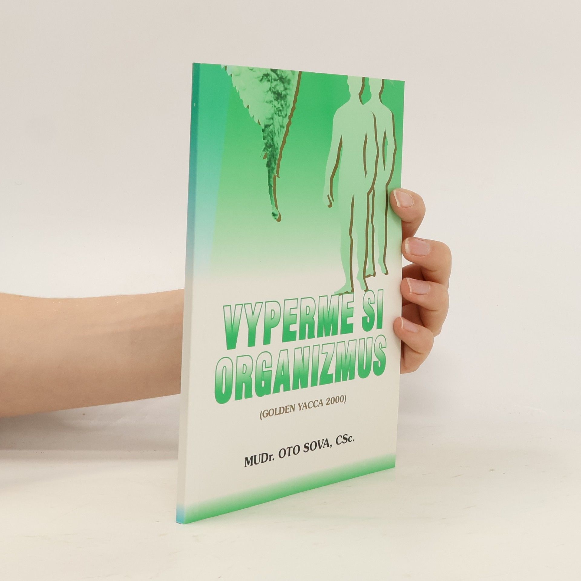 Oto Sova Vyperme si organizmus, alebo, Ako pracuje Golden yacca