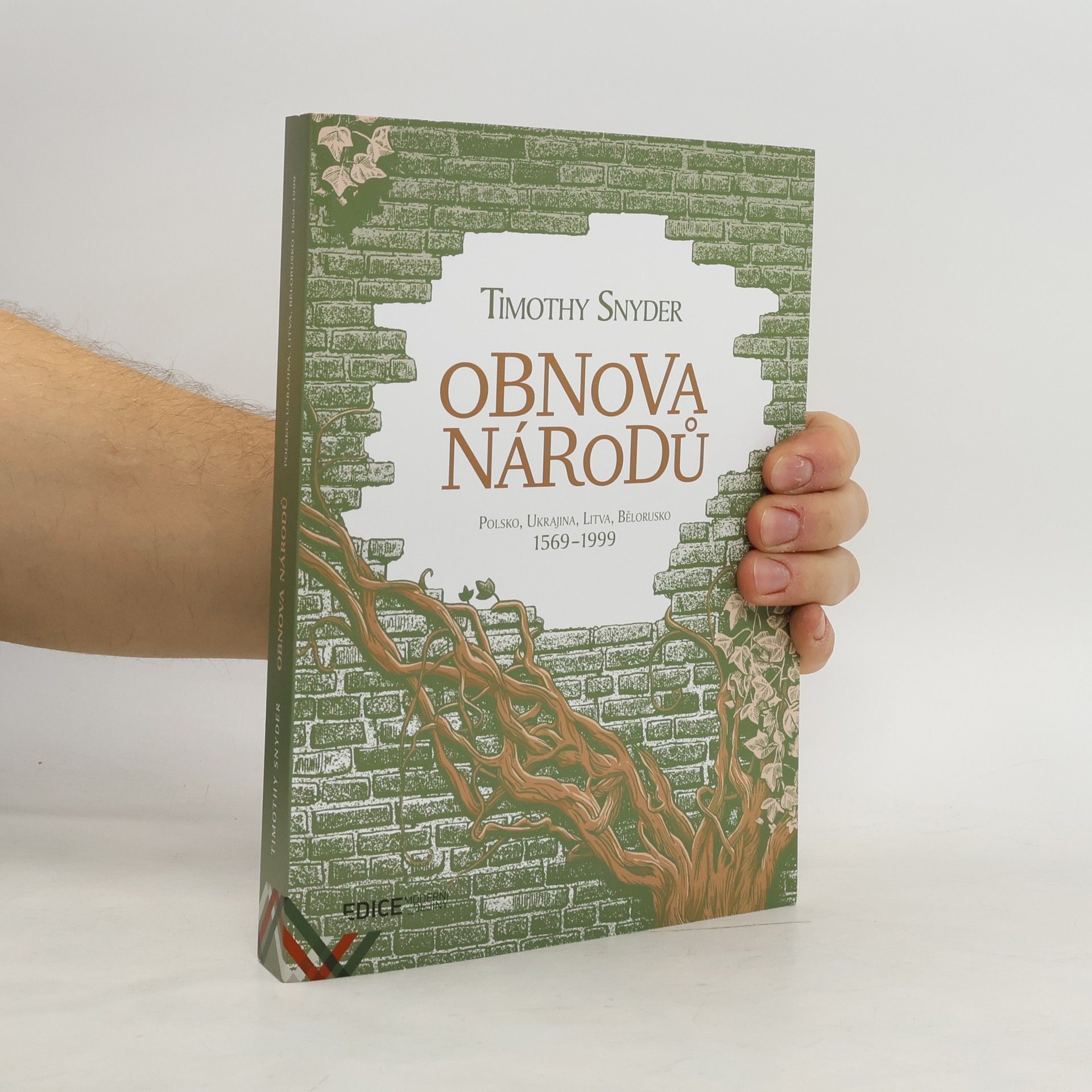 Timothy Snyder Obnova národů : Polsko, Ukrajina, Litva, Bělorusko 1569-1999