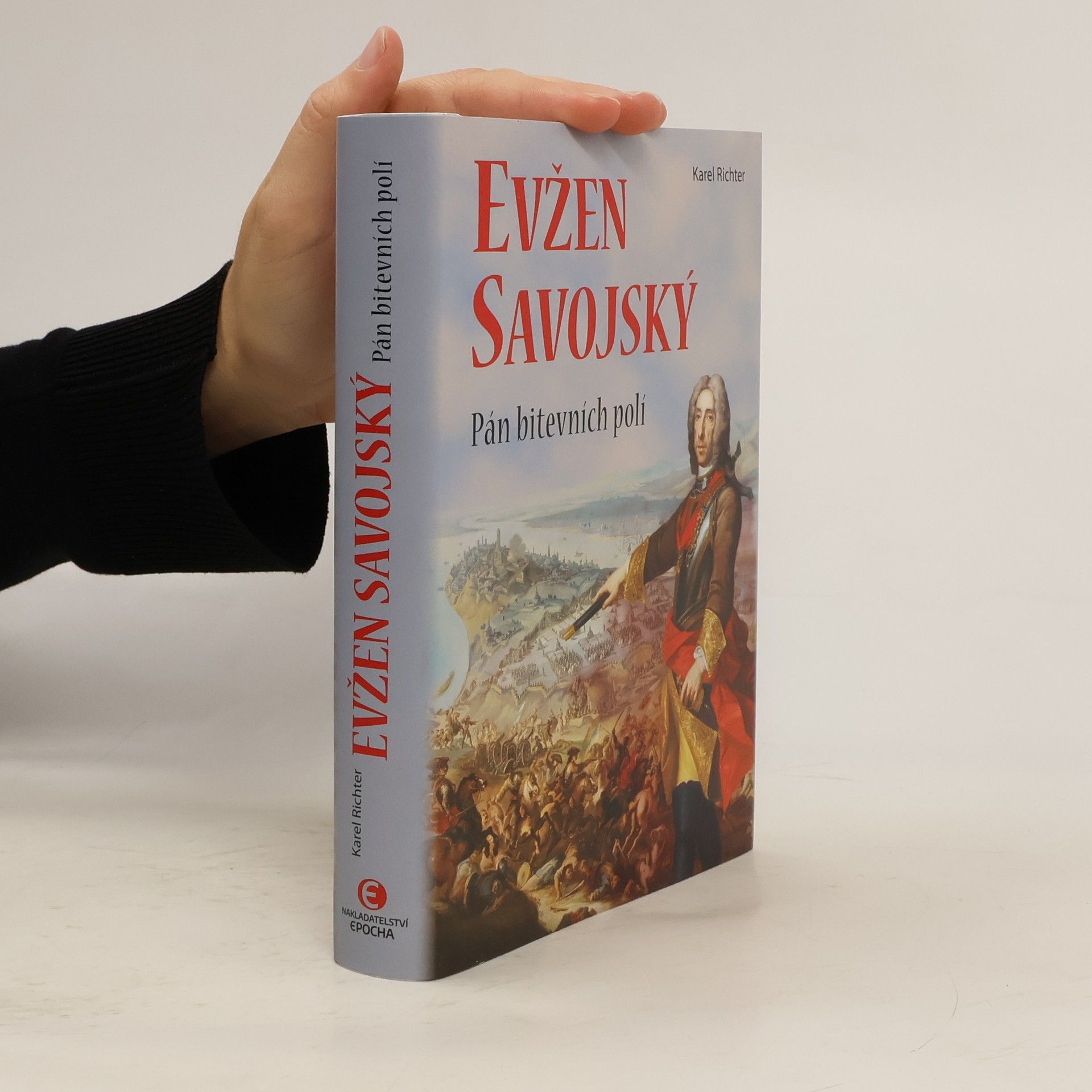 Karel Richter Evžen Savojský - Pán bitevních polí