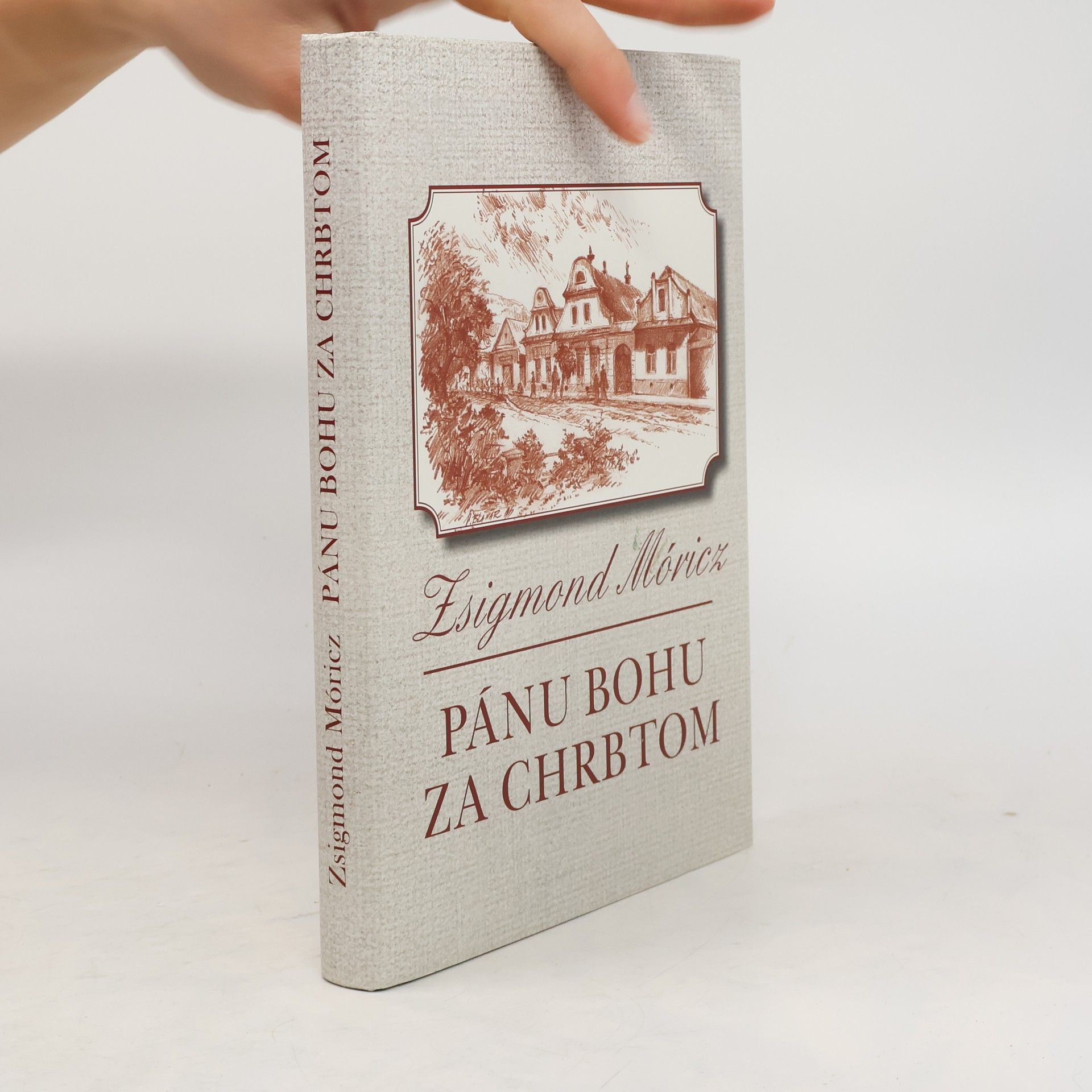 Zsigmond Móricz Pánu Bohu za chrbtom