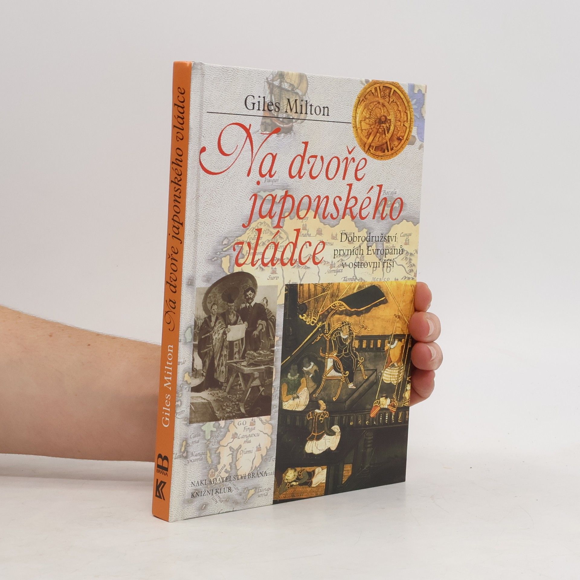 Giles Milton Na dvoře japonského vládce