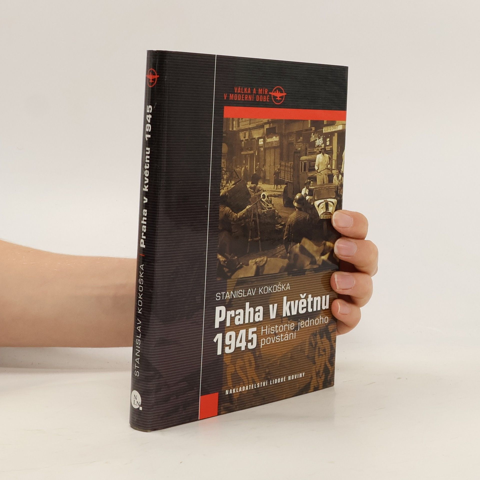 Praha v květnu 1945. Historie jednoho povstání