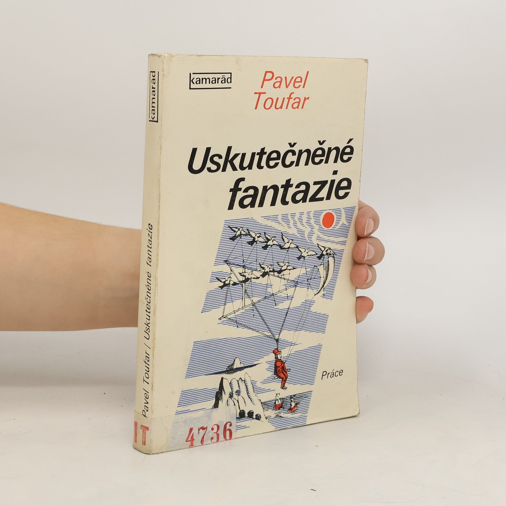 Pavel Toufar Uskutečněné fantazie