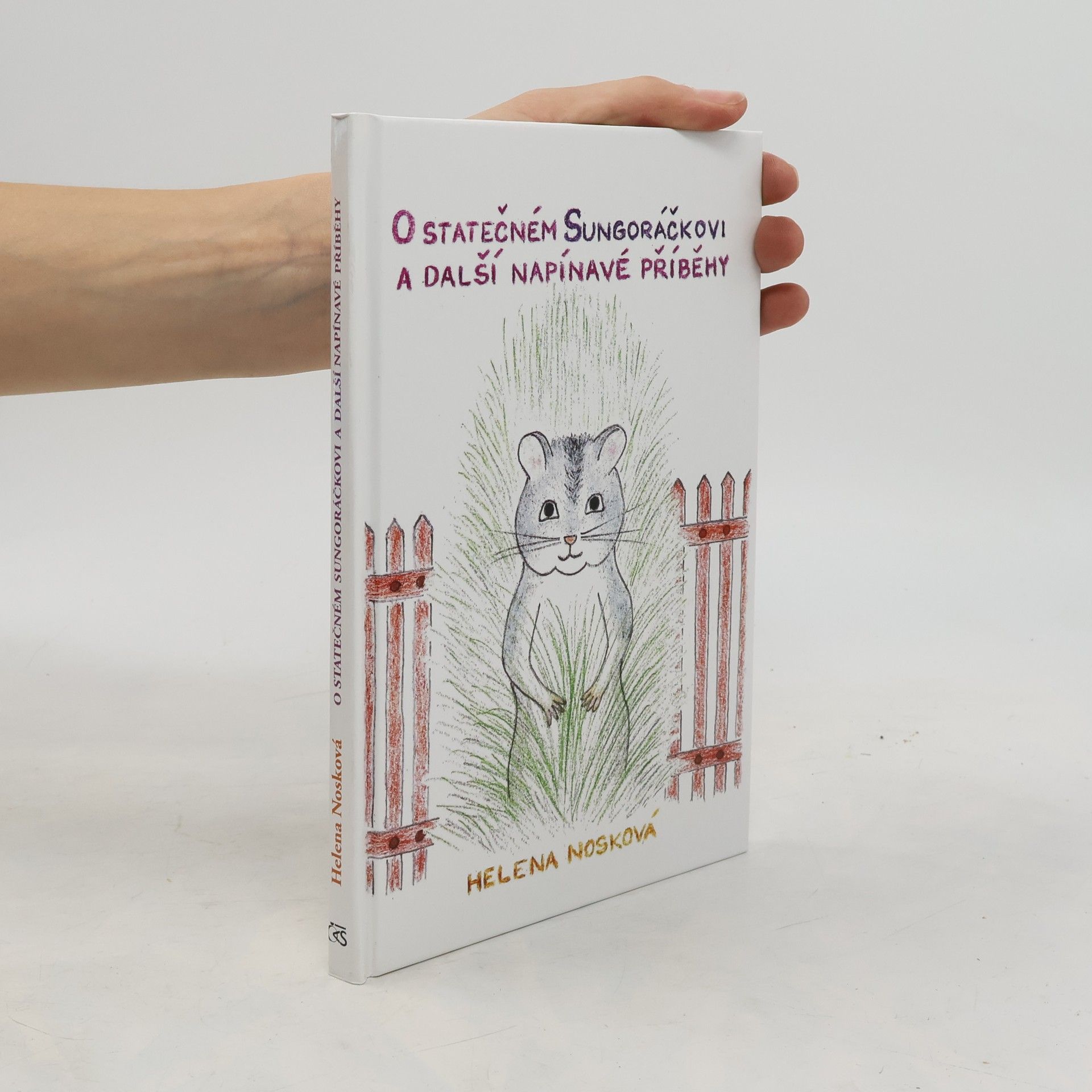 Helena Nosková O statečném Sungoráčkovi a další napínavé příběhy