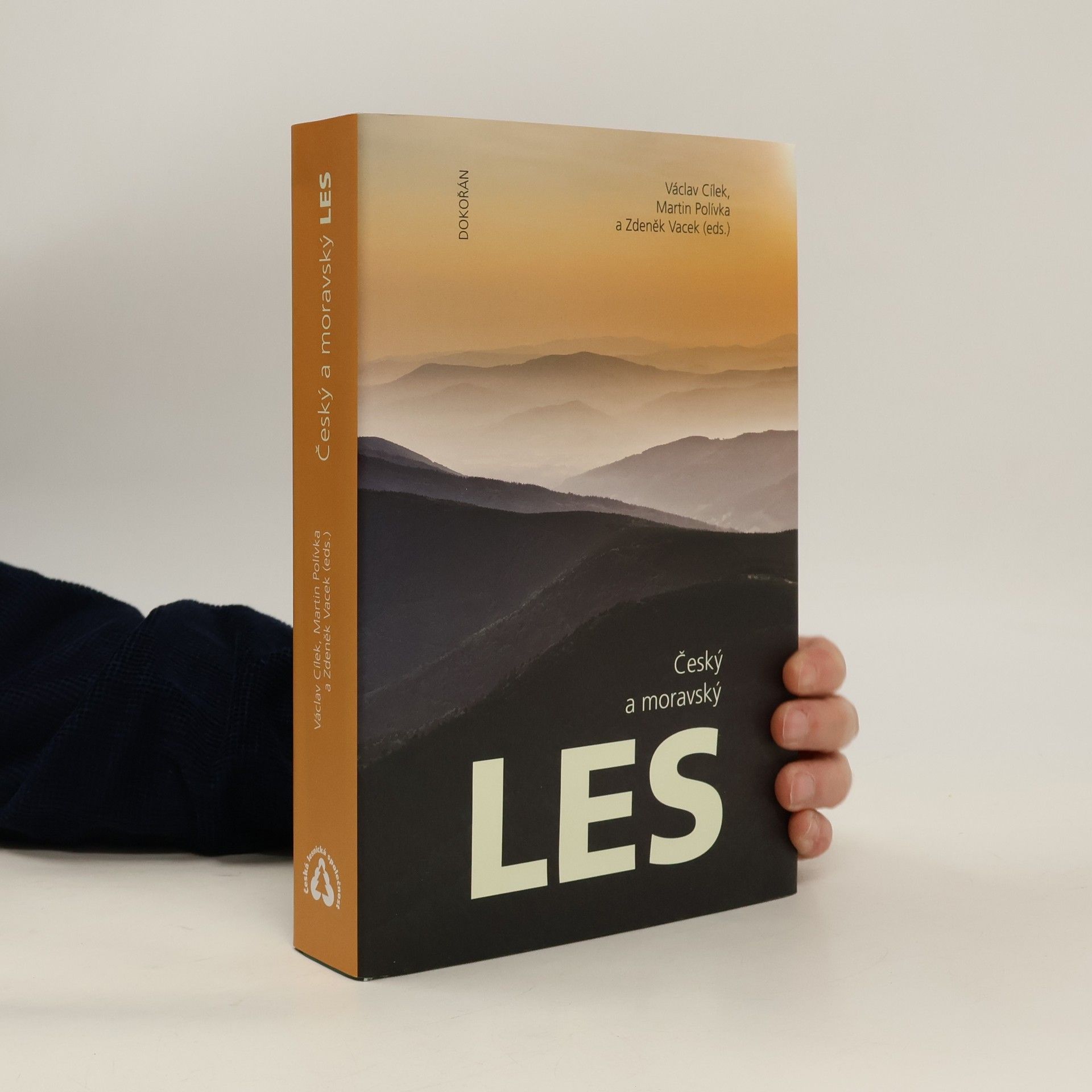 Collectif d'auteurs Český a moravský les : jeho počátky, současný stav a výhled do budoucnosti