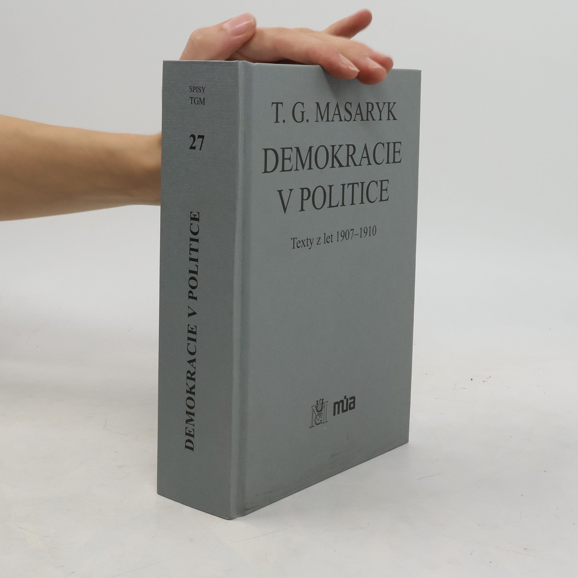 Spisy TGM - 27: Demokracie v politice