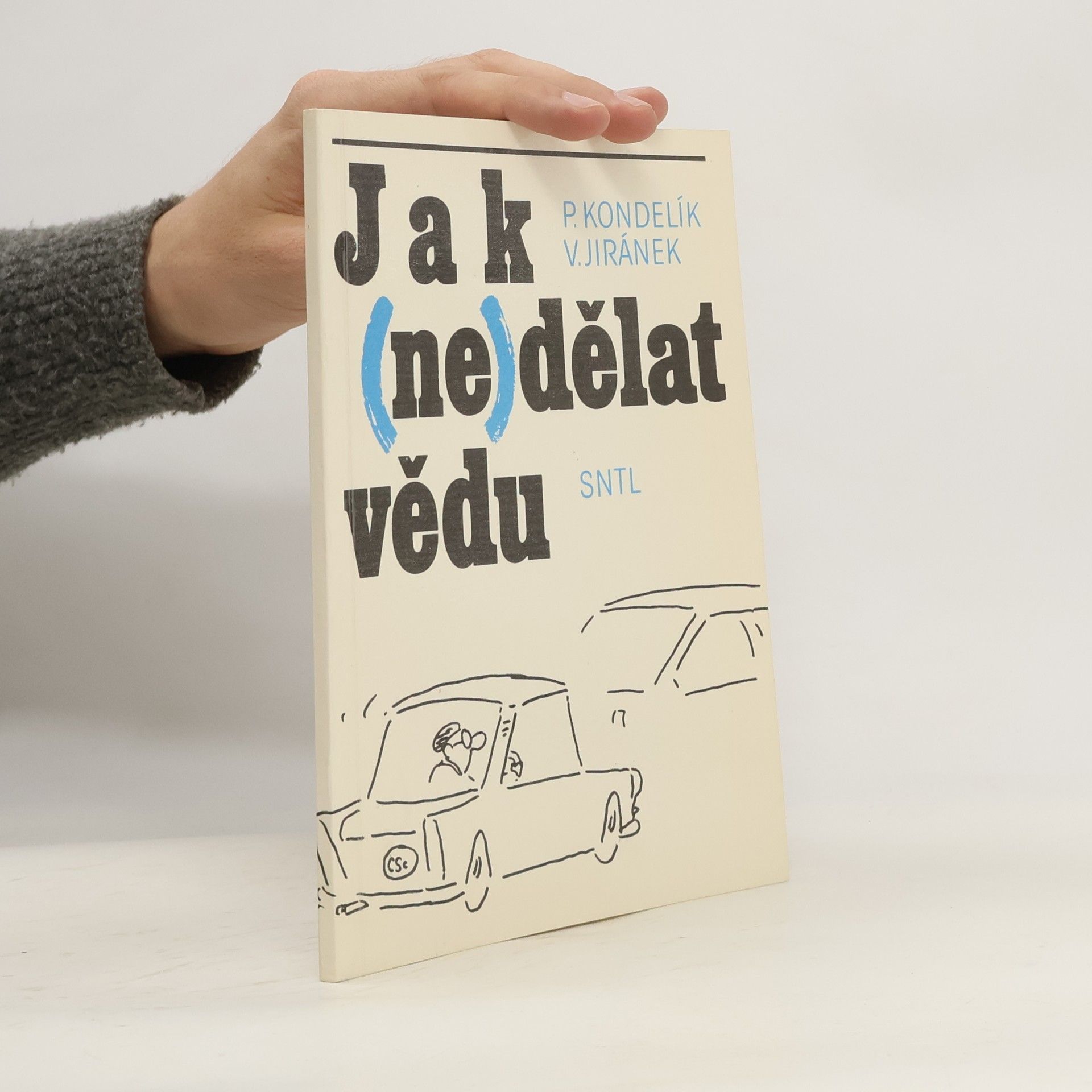 Petr Kondelík Jak (ne)dělat vědu