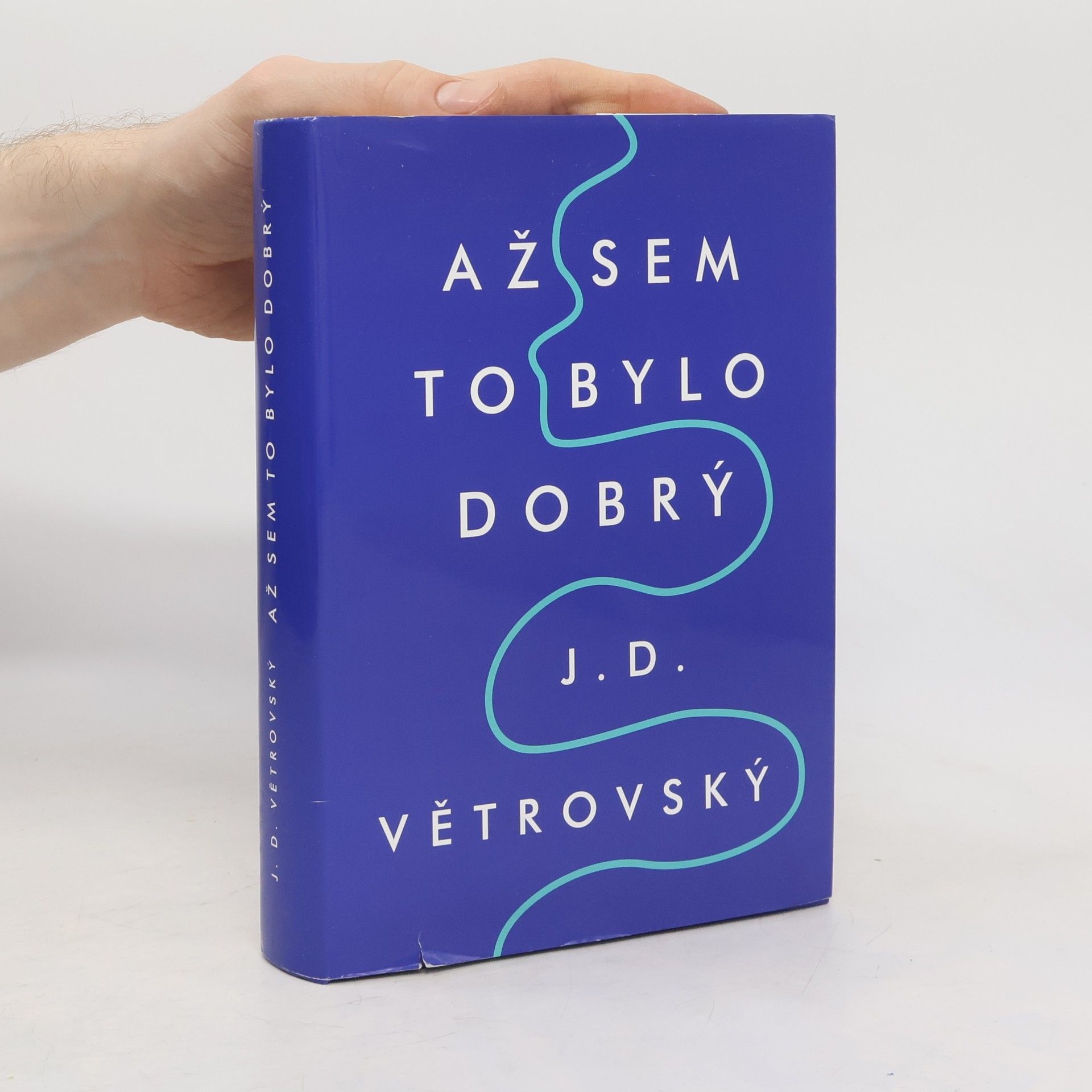 J. D. Větrovský Až sem to bylo dobrý!