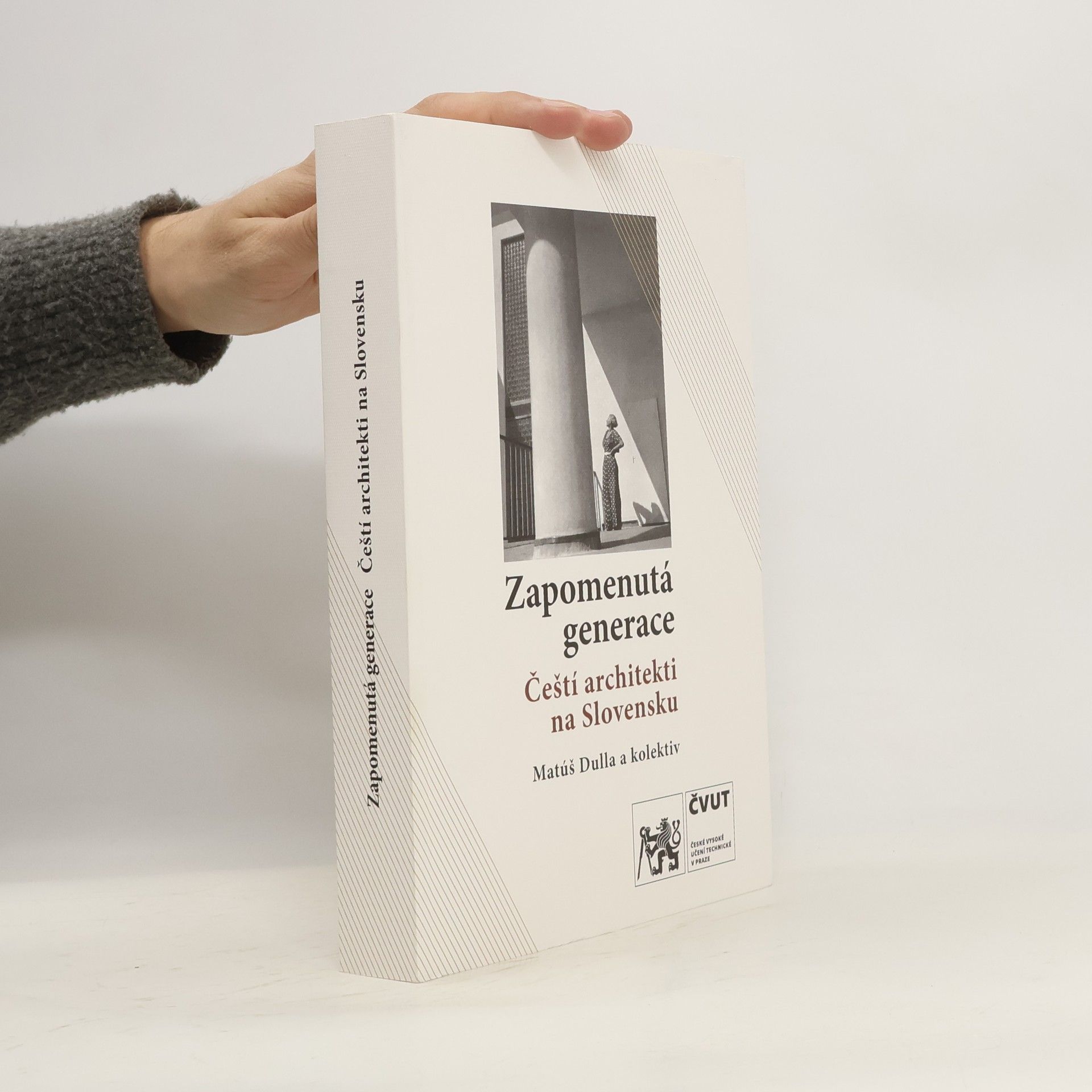 Zapomenutá generace : čeští architekti na Slovensku