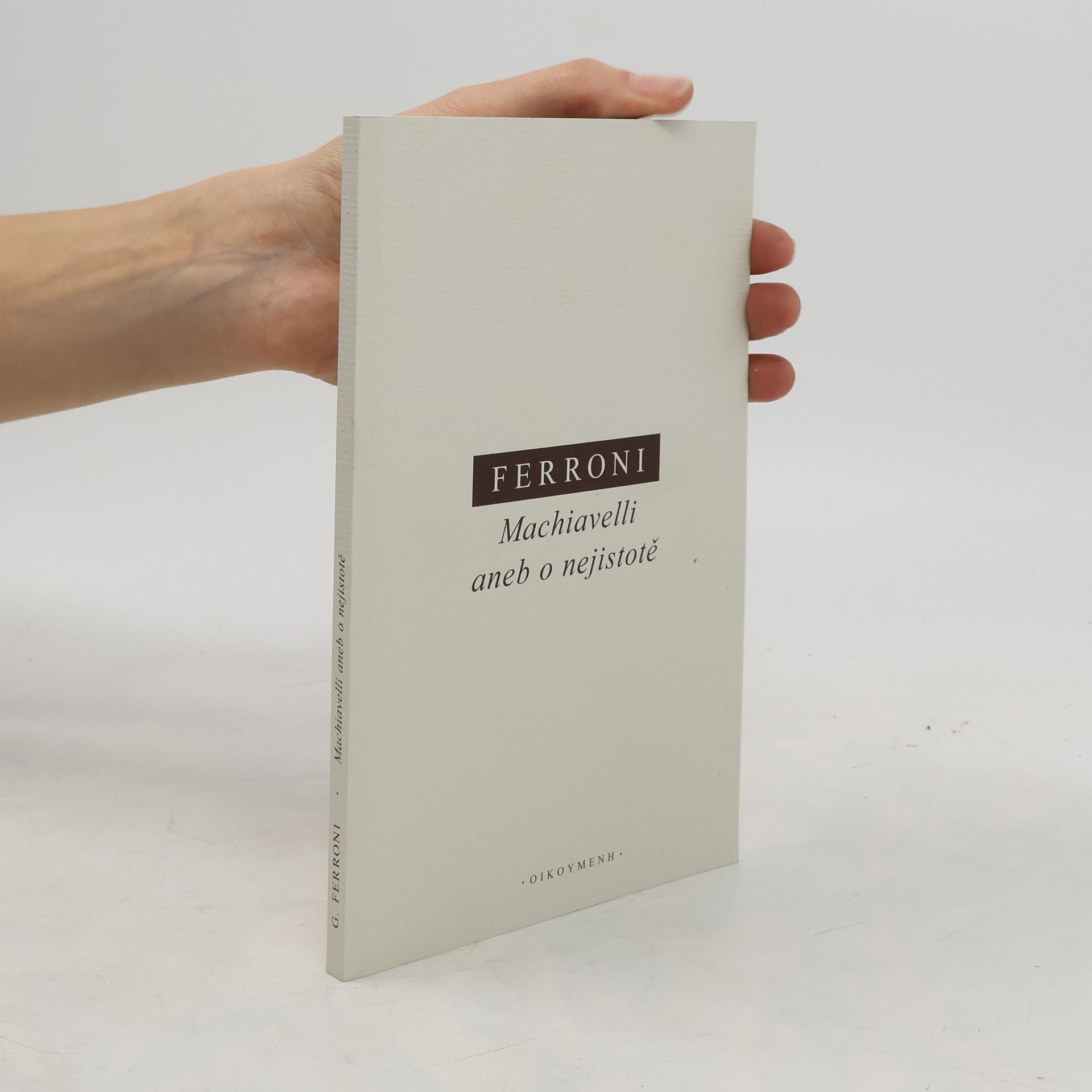 Giulio Ferroni Machiavelli aneb o nejistotě
