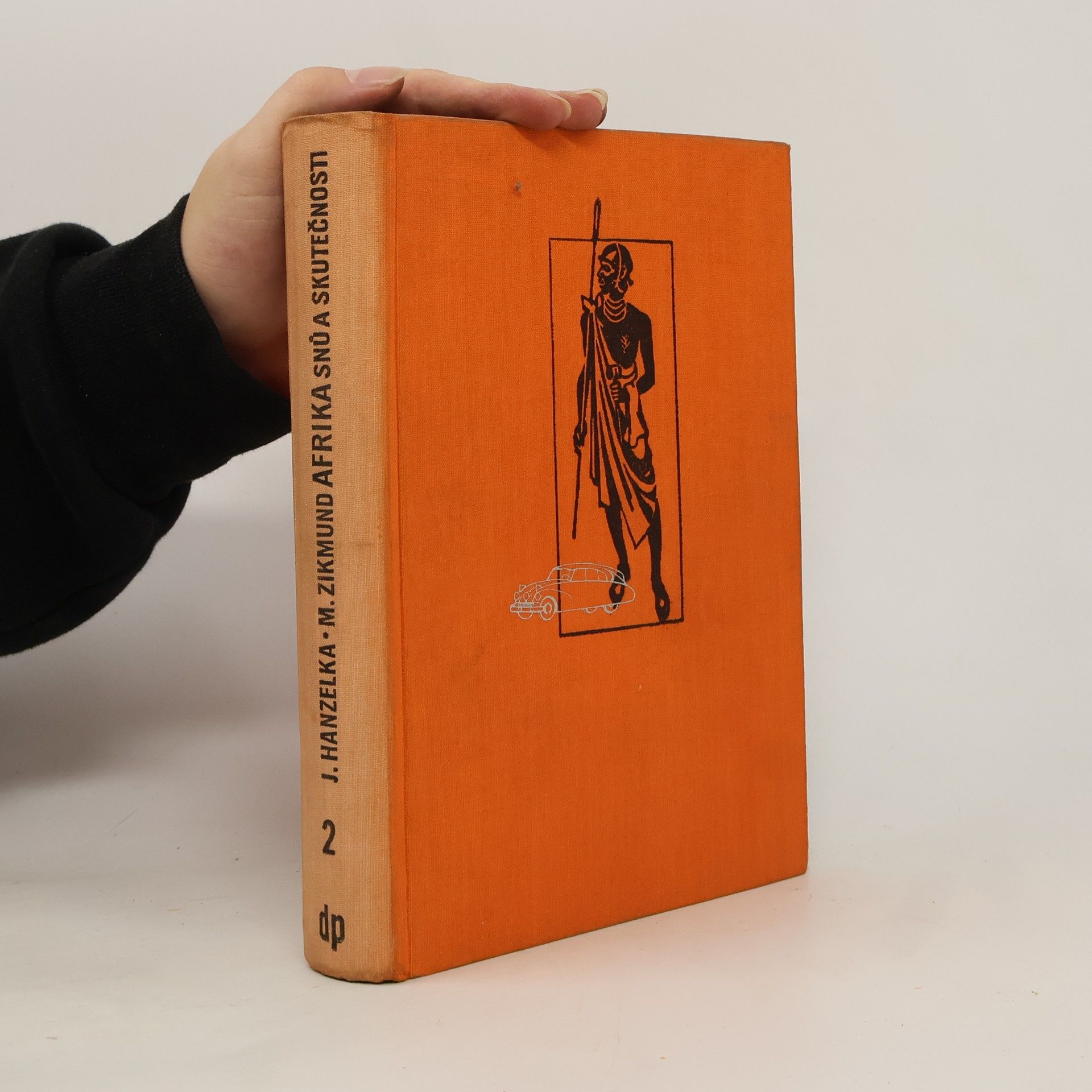 Jiří Hanzelka Afrika snů a skutečností II. díl