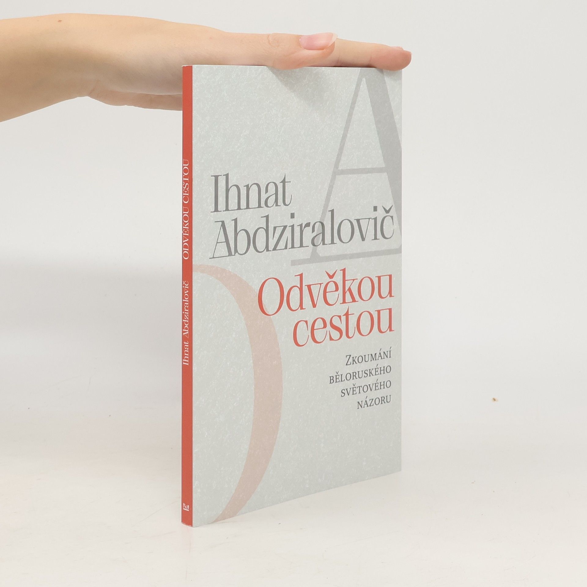 Miroslav Tomek Odvěkou cestou : zkoumání běloruského světového názoru