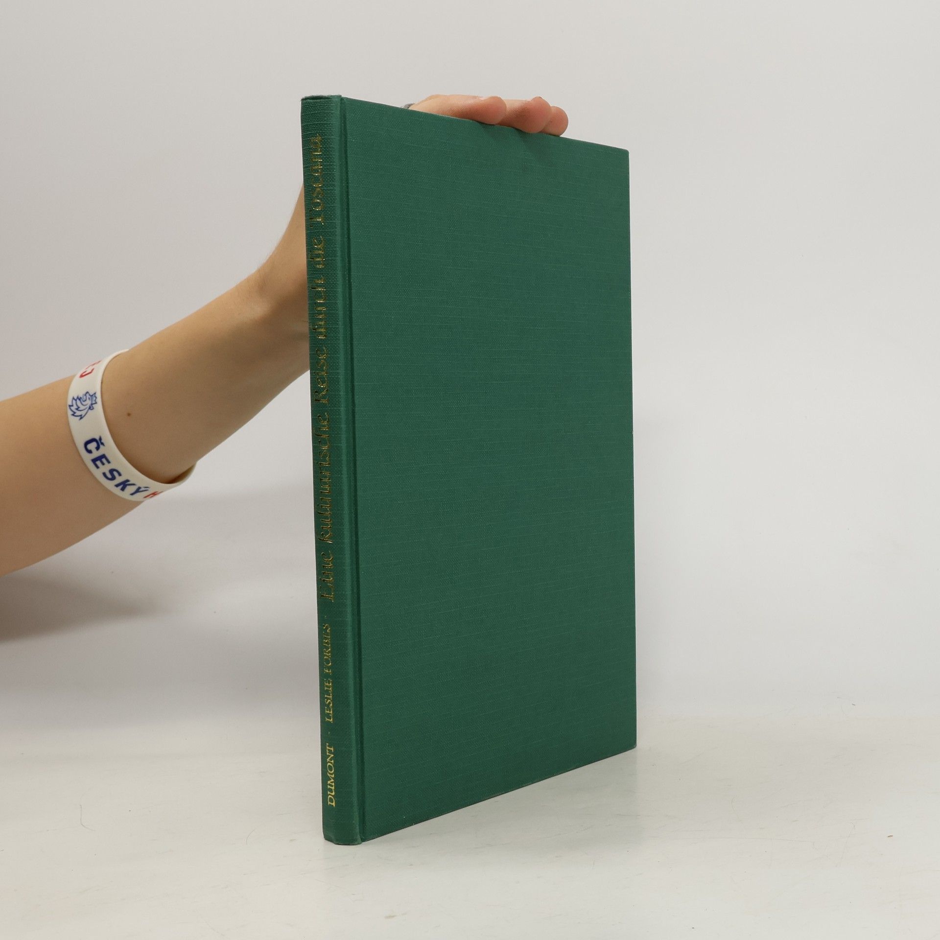 Leslie Forbes Eine kulinarische Reise durch die Toscana