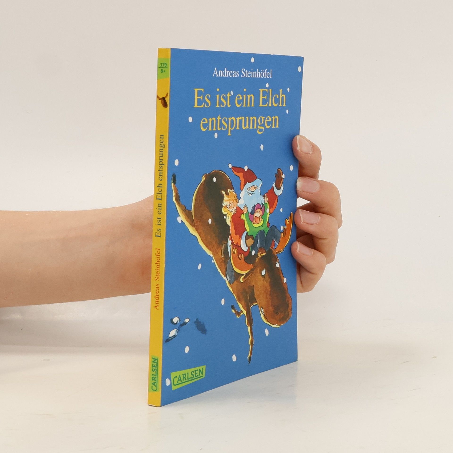 Andreas Steinhöfel Es ist ein Elch entsprungen