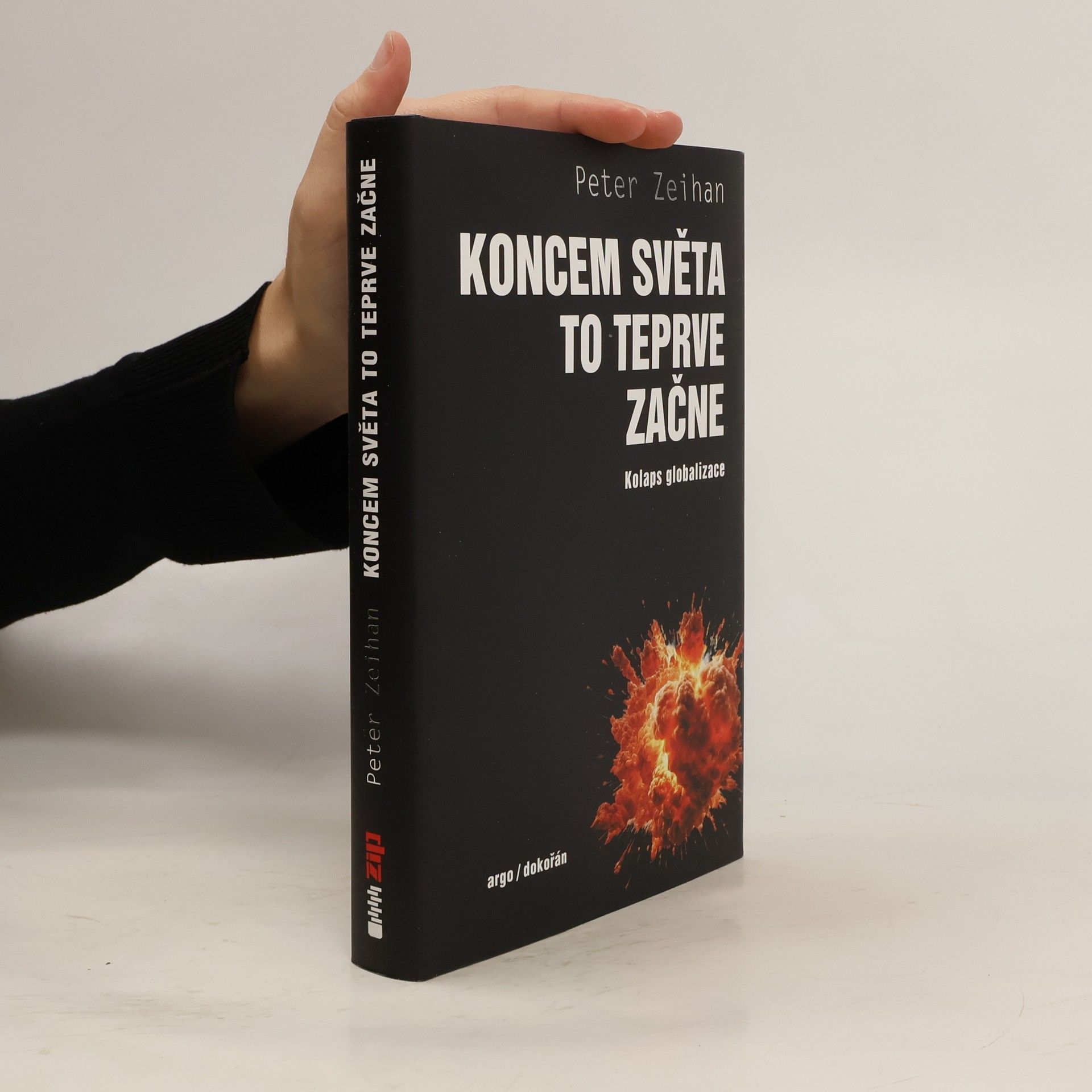 Peter Zeihan Koncem světa to teprve začne: Kolaps globalizace